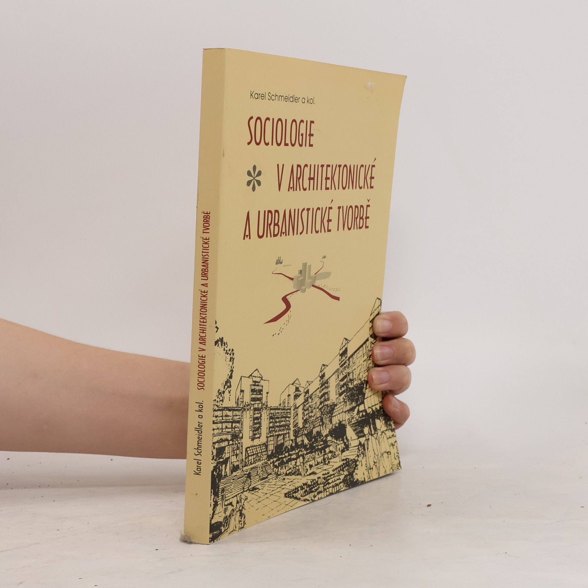 Karel Schmeidler Sociologie v urbanistické a architektonické tvorbě