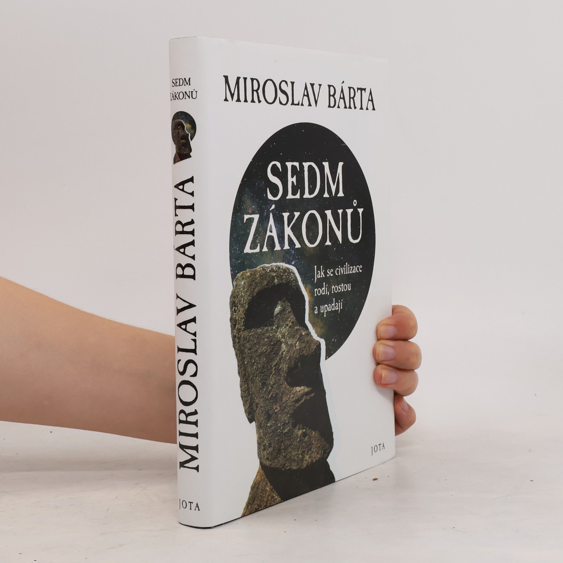 Miroslav Bárta Sedm zákonů: Jak civilizace vznikají, dosahují vrcholu a upadají
