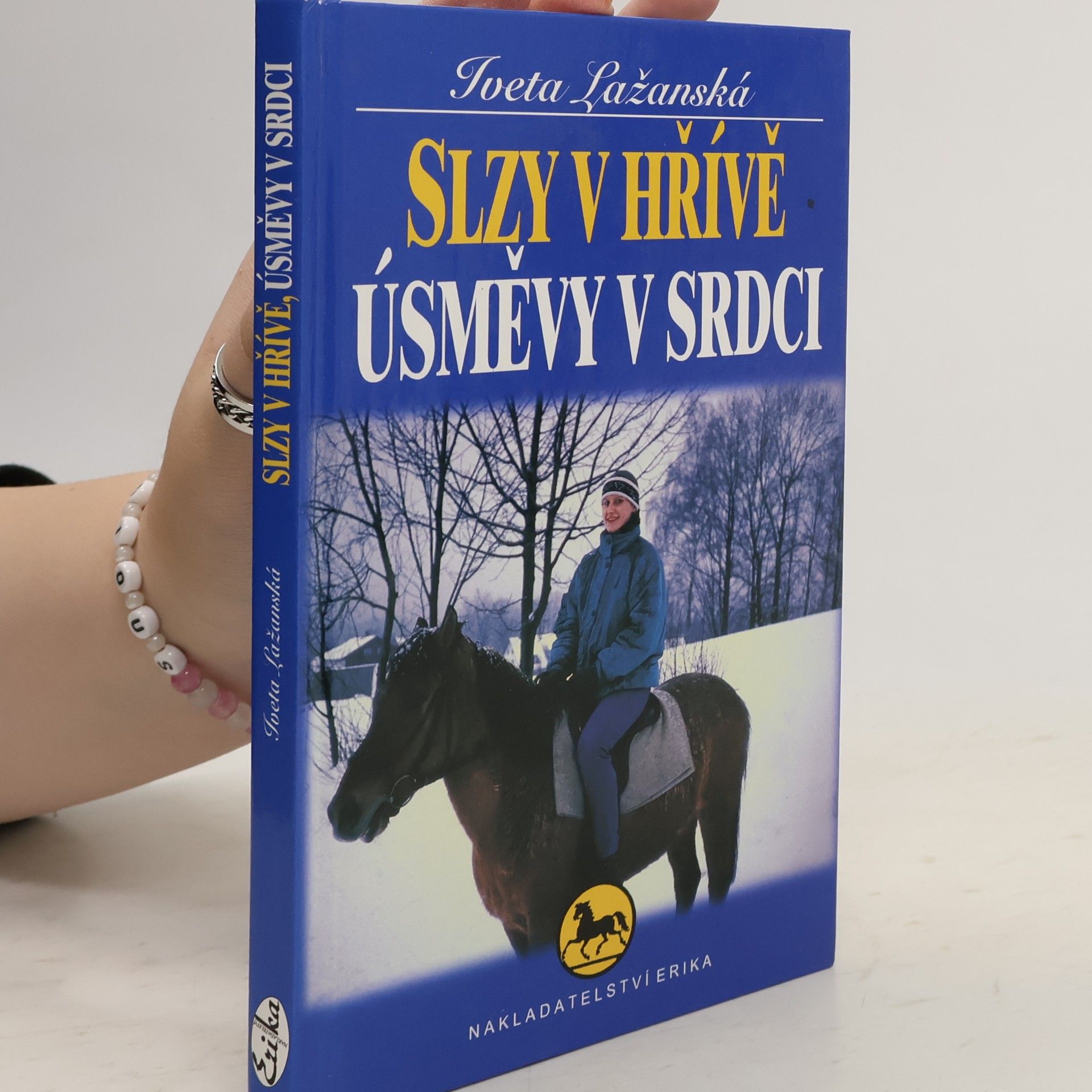 Iveta Lažanská Slzy v hřívě, úsměvy v srdci