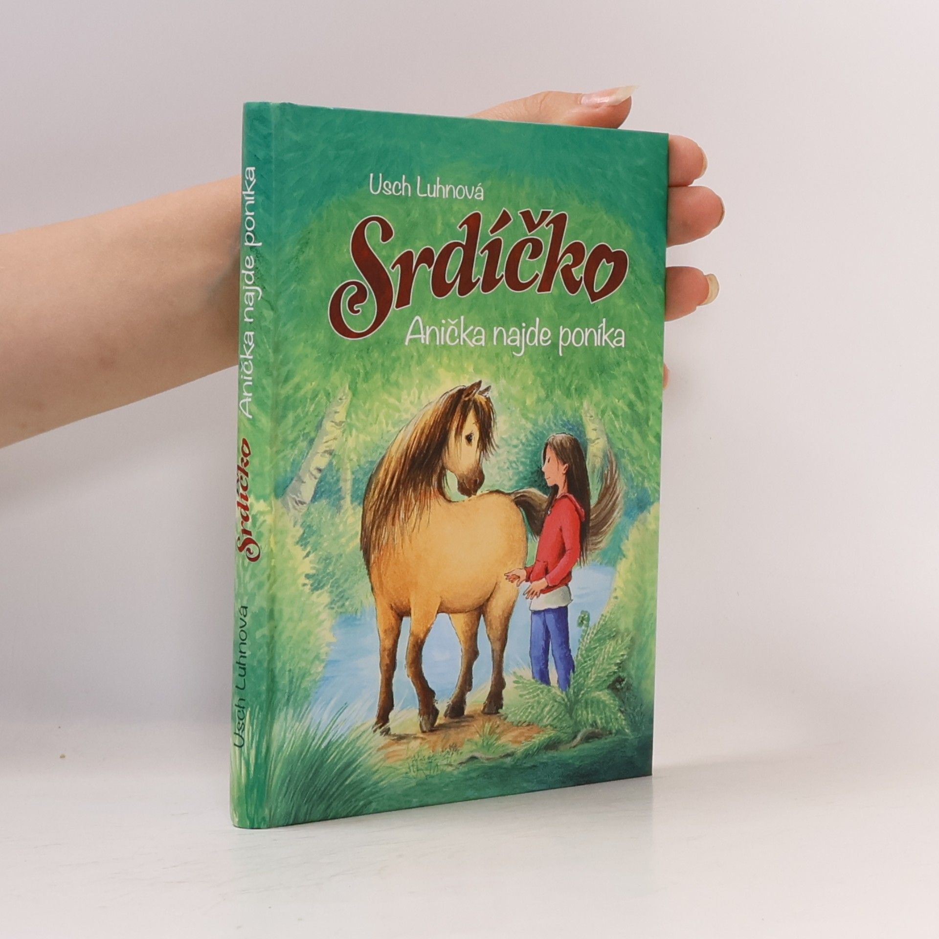 Franziska Harvey Srdíčko. Anička najde poníka