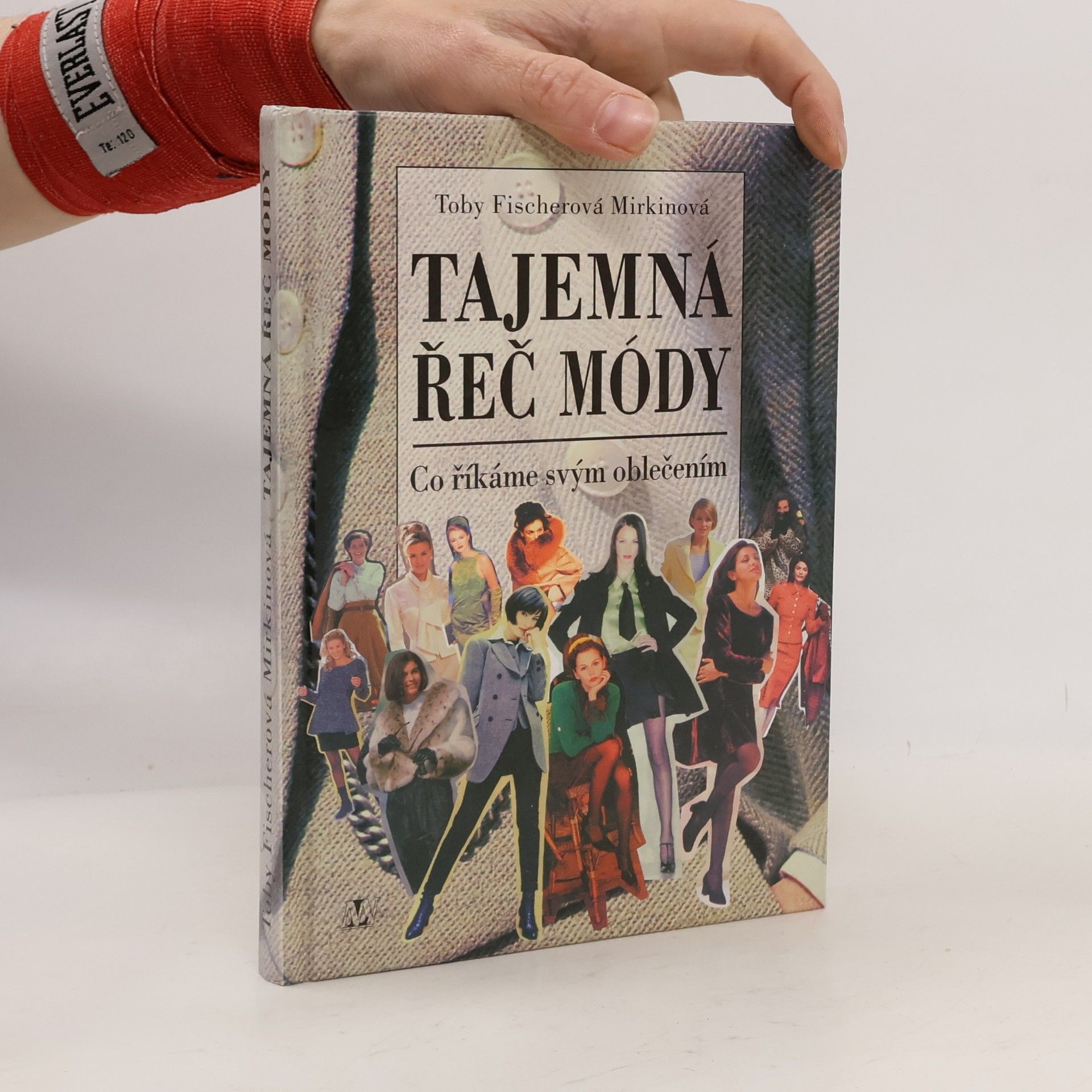 Toby FischerMirkin Tajemná řeč módy: Co říkáme svým oblečením