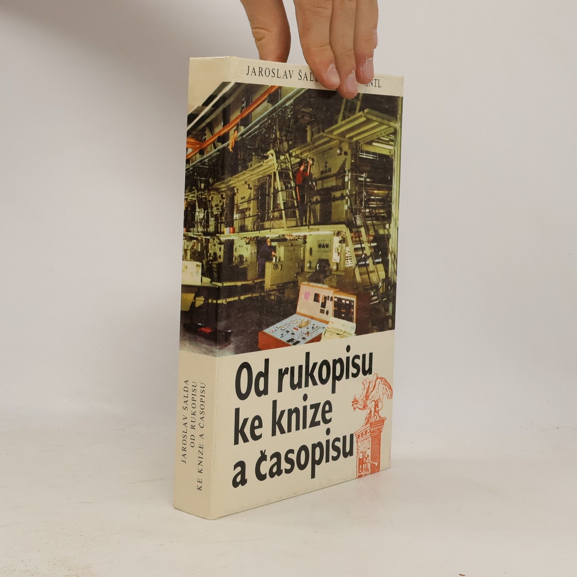 Jaroslav Šalda Od rukopisu ke knize a časopisu