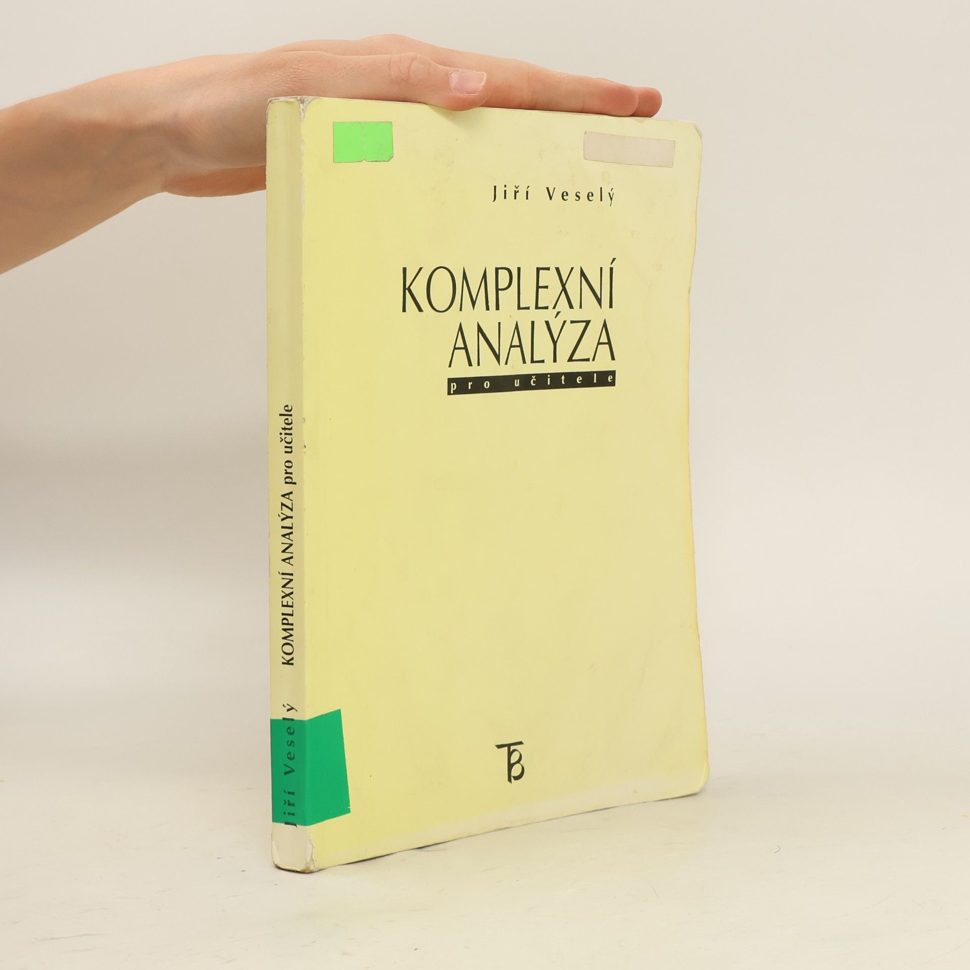 Jiří Veselý Komplexní analýza pro učitele