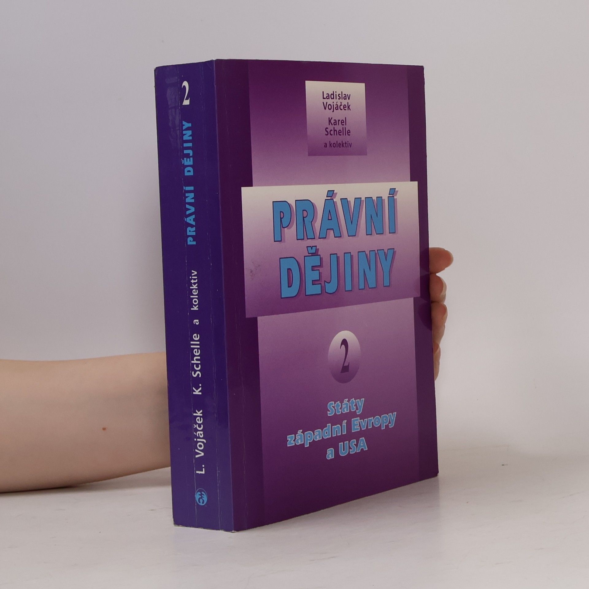 Ladislav Vojáček Právní dějiny. [Díl] 2, Státy západní Evropy a USA