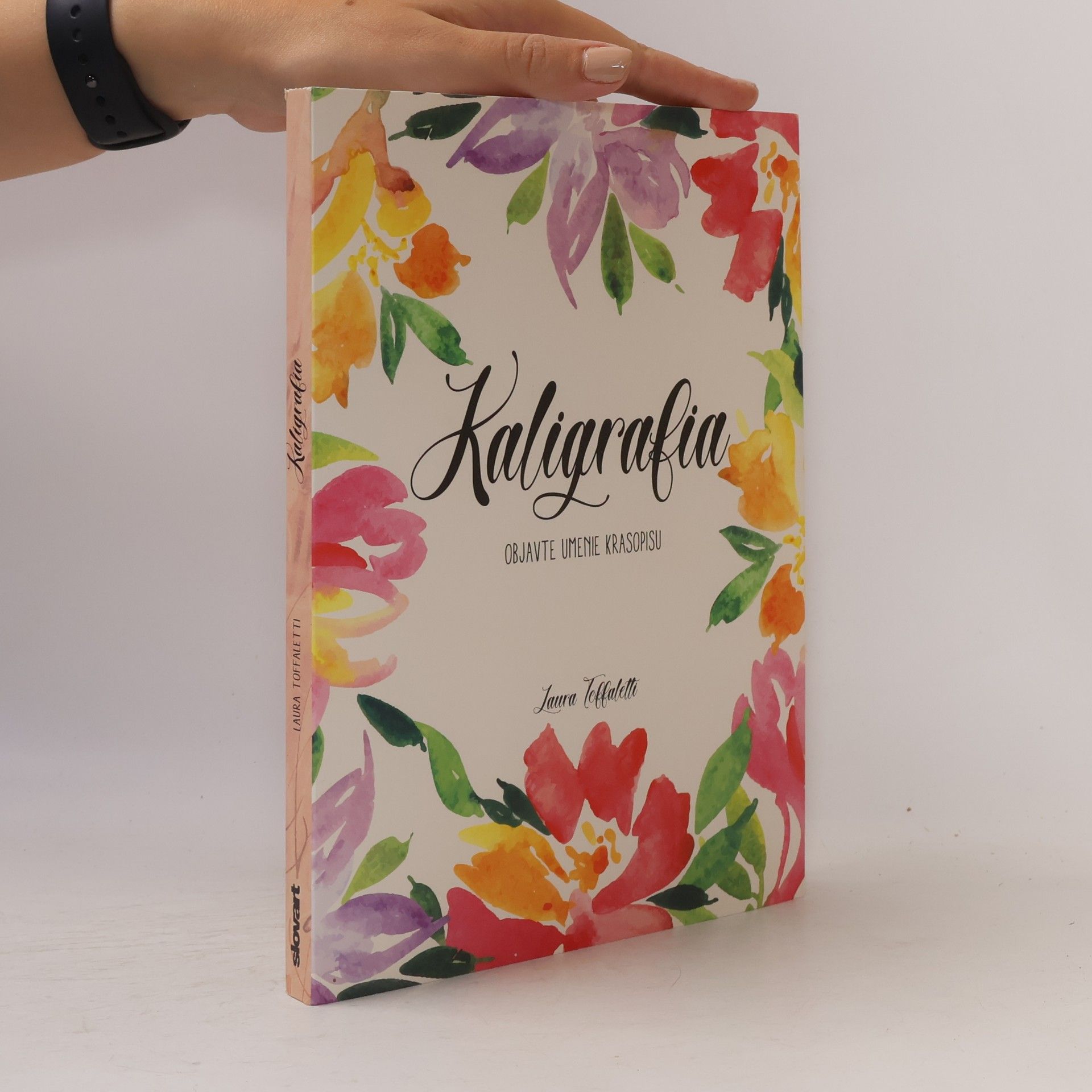 Laura Toffaletti Kaligrafia: Objavte umenie krasopisu