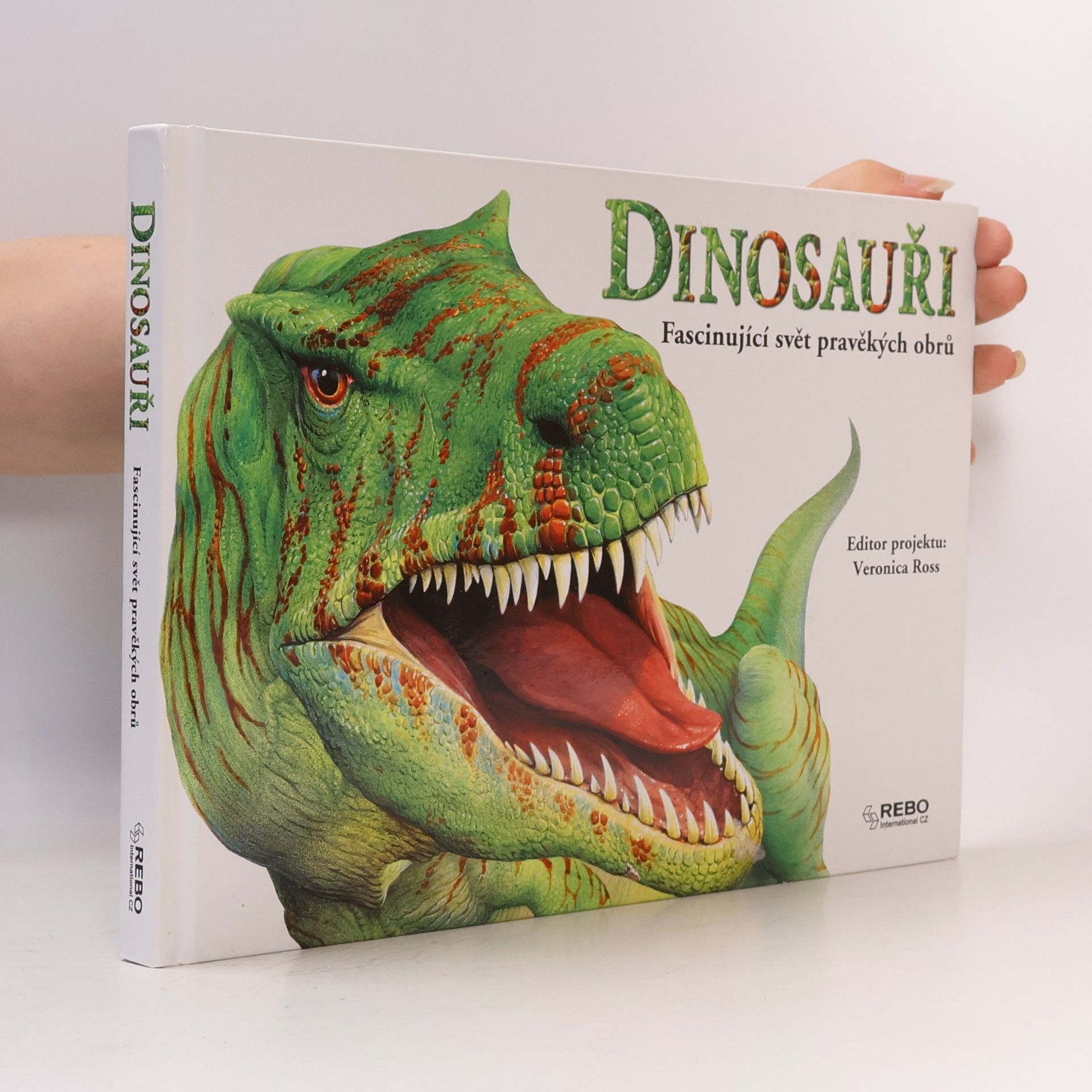 Veronica Ross Dinosauři - Fascinující svět pravěkých obrů