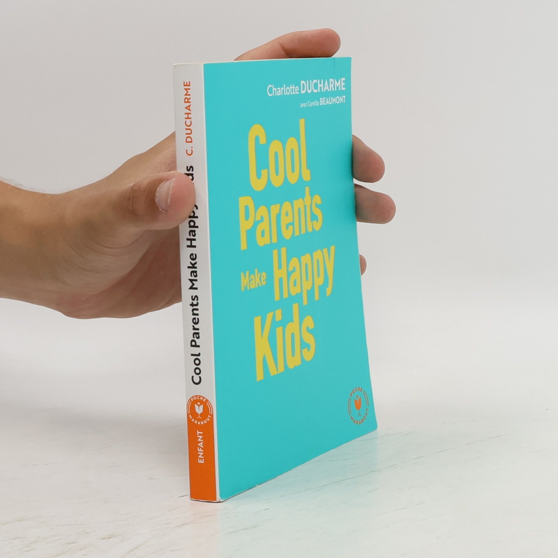 Camille Beaumont Cool Parents Make Happy Kids
