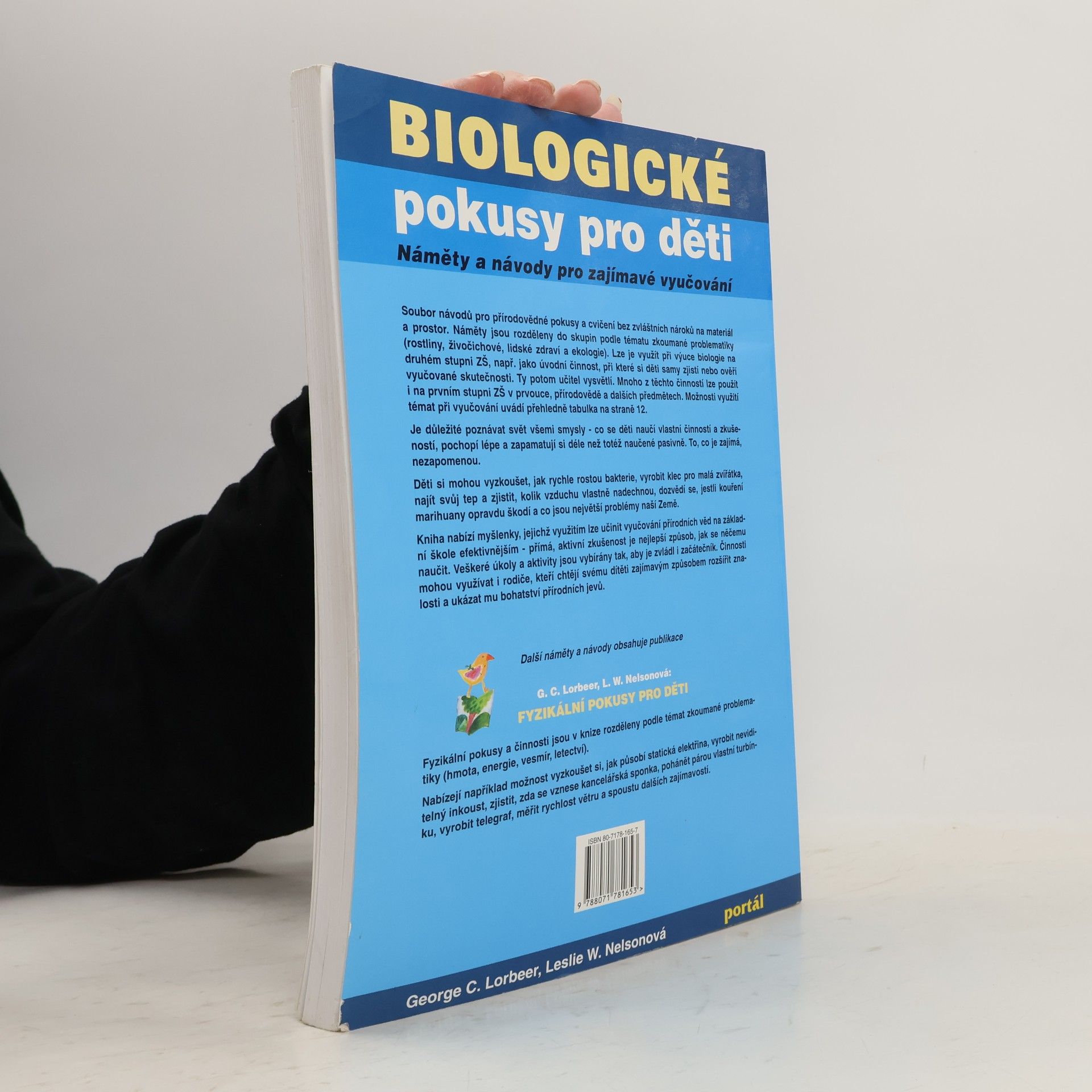 George C. Lorbeer Biologické pokusy pro děti : náměty a návody pro zajímavé vyučování : rostliny, živočichové, lidské zdraví, ekologie