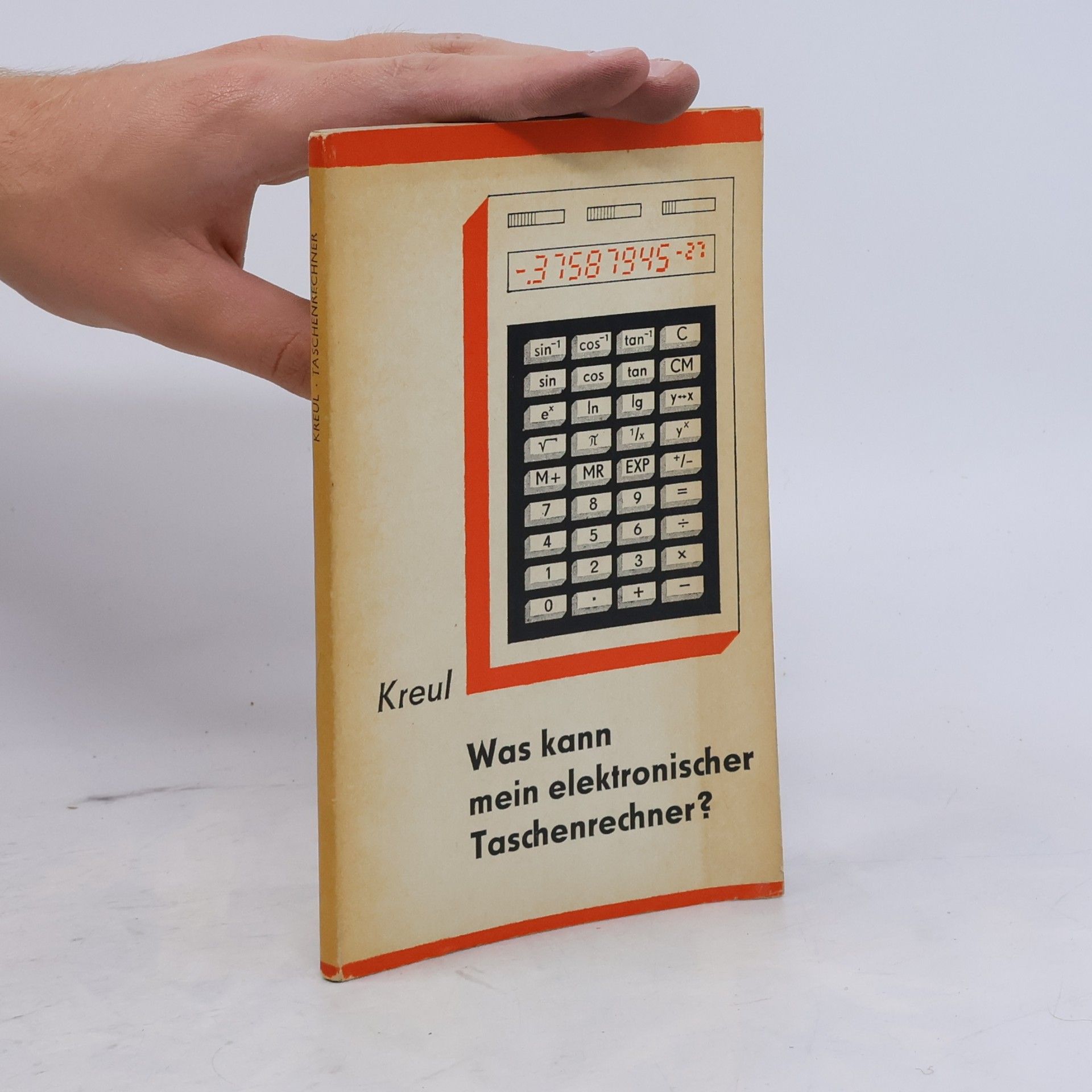 Hans Kreul Was kann mein elektronischer Taschenrechner?