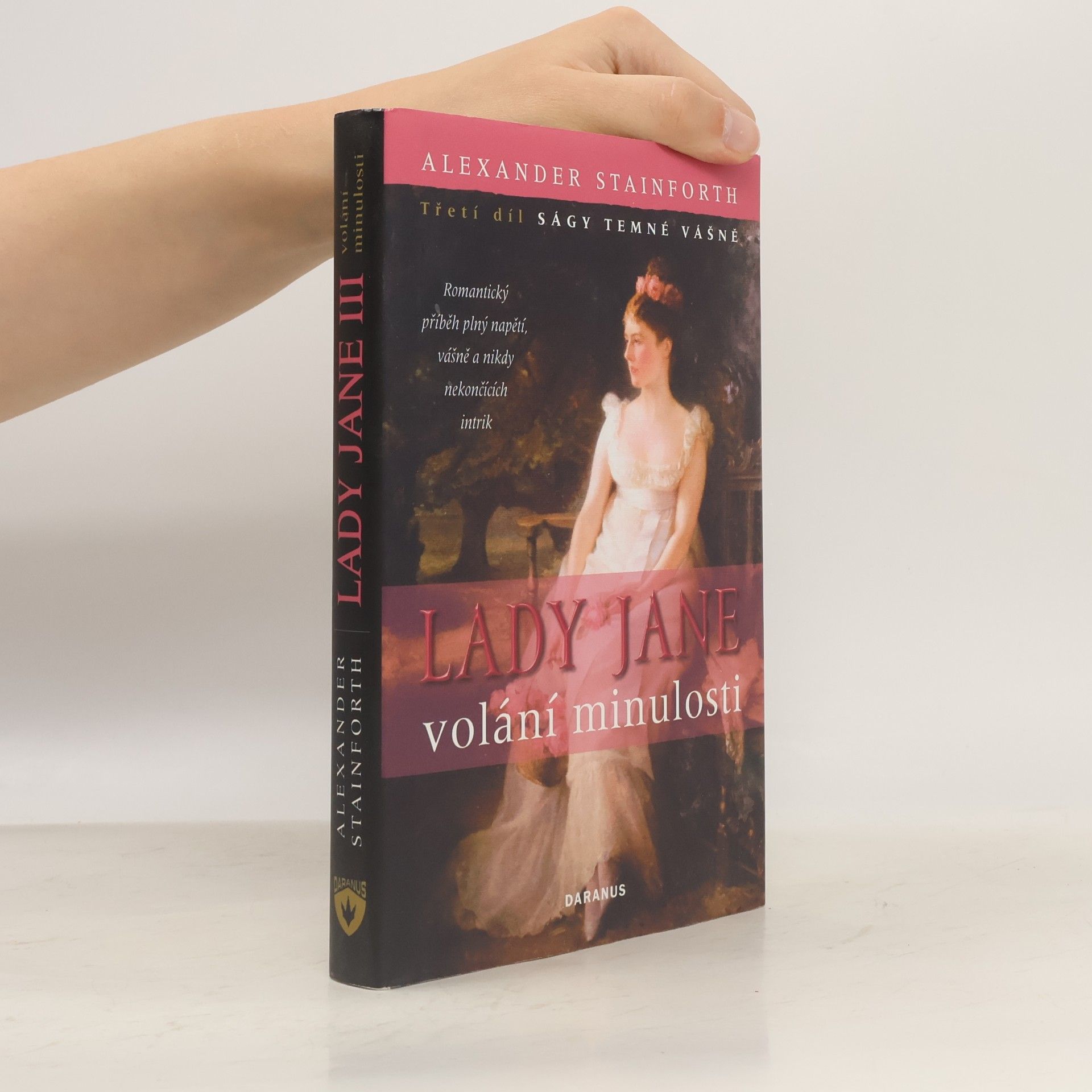Alexander Stainforth Temné vášně 3 : Lady Jane - volání minulosti