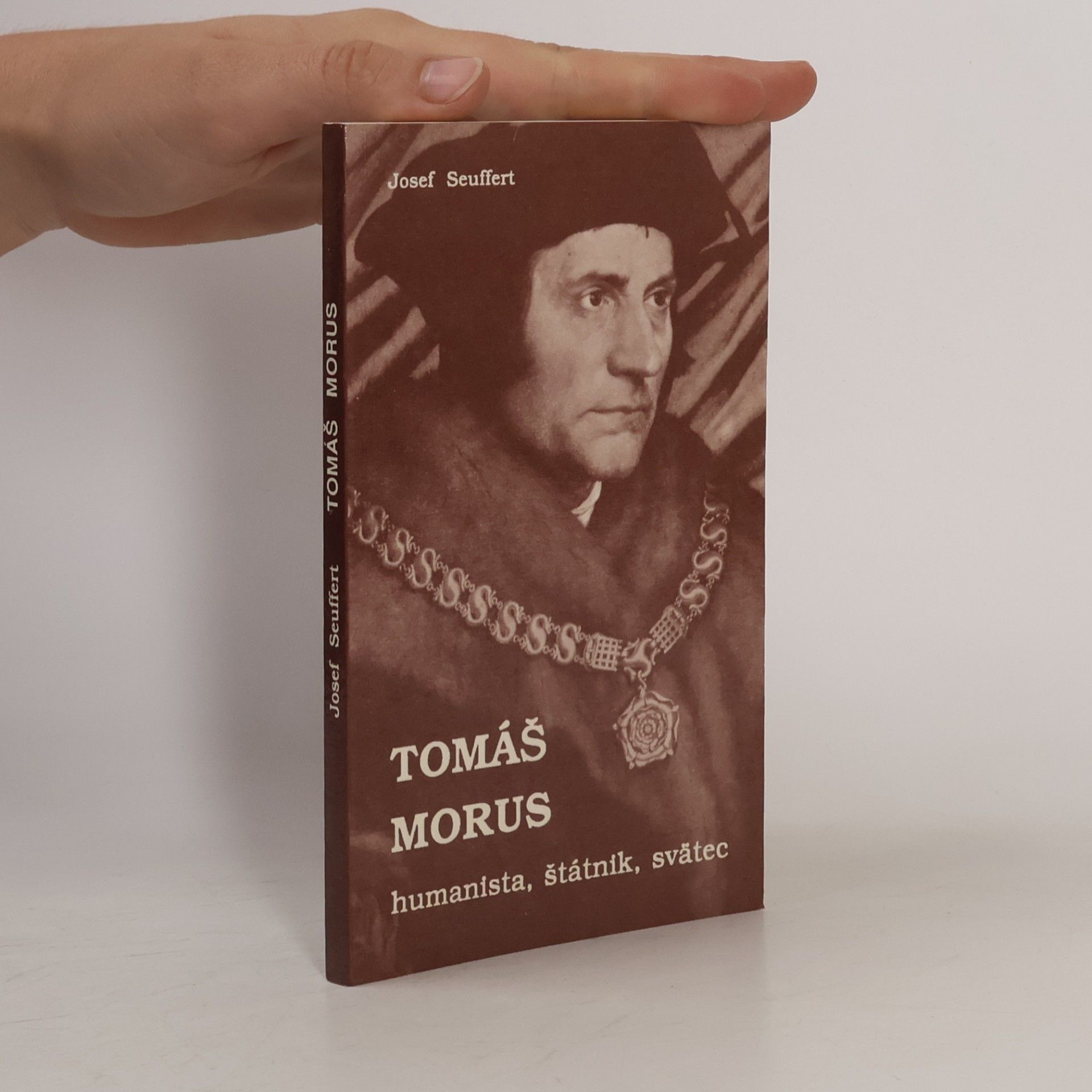 Josef Seuffert Tomáš Morus : humanista, štátnik, svätec
