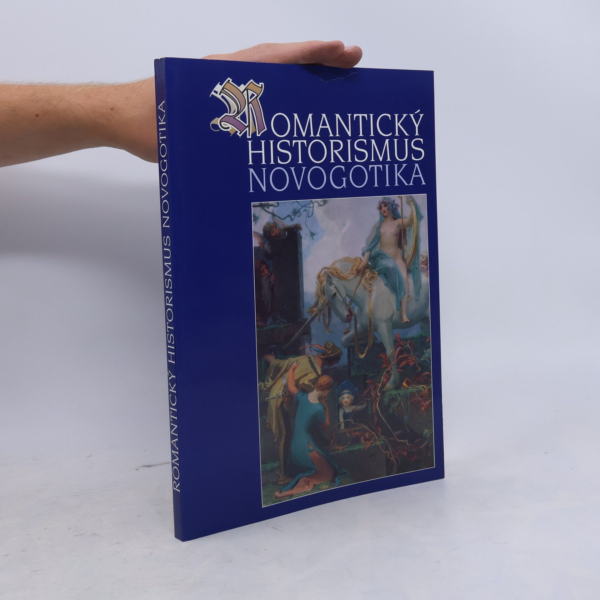 Pavel Hron Romantický historismus. Novogotika