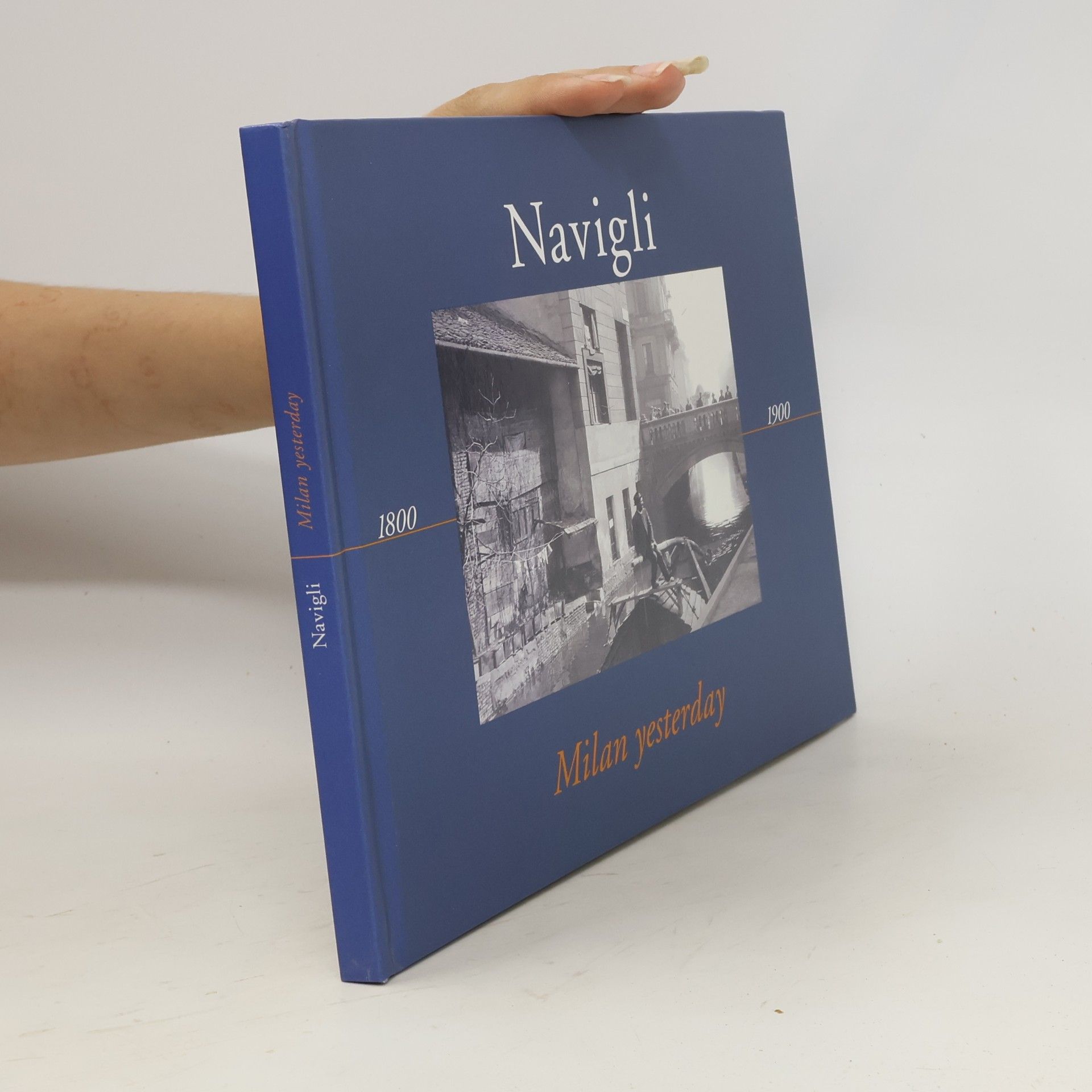 Catherine Wrenn Navigli / Milan Yesterday 1800-1900. Ediz. italiana e inglese