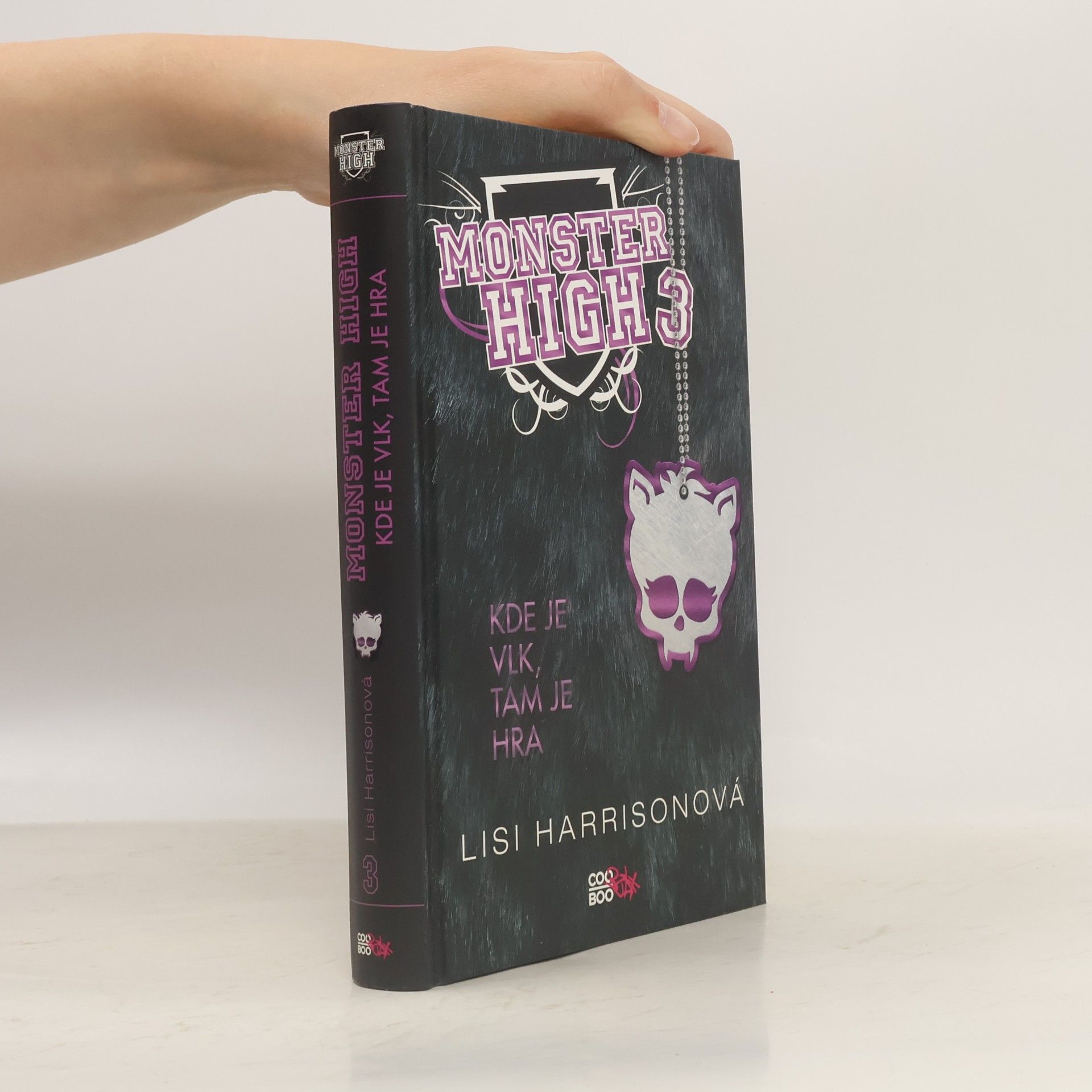 Lisi Harrison Kde je vlk, tam je hra. Monster High 3
