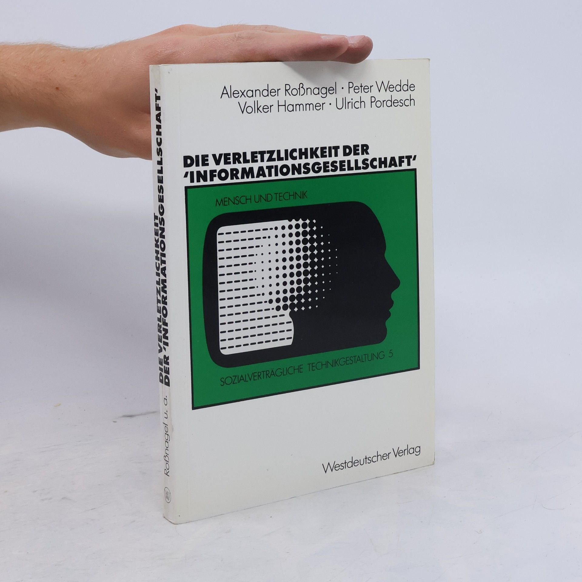 Ulrich Pordesch Sozialverträgliche Technikgestaltung - 5: Die Verletzlichkeit der "Informationsgesellschaft"