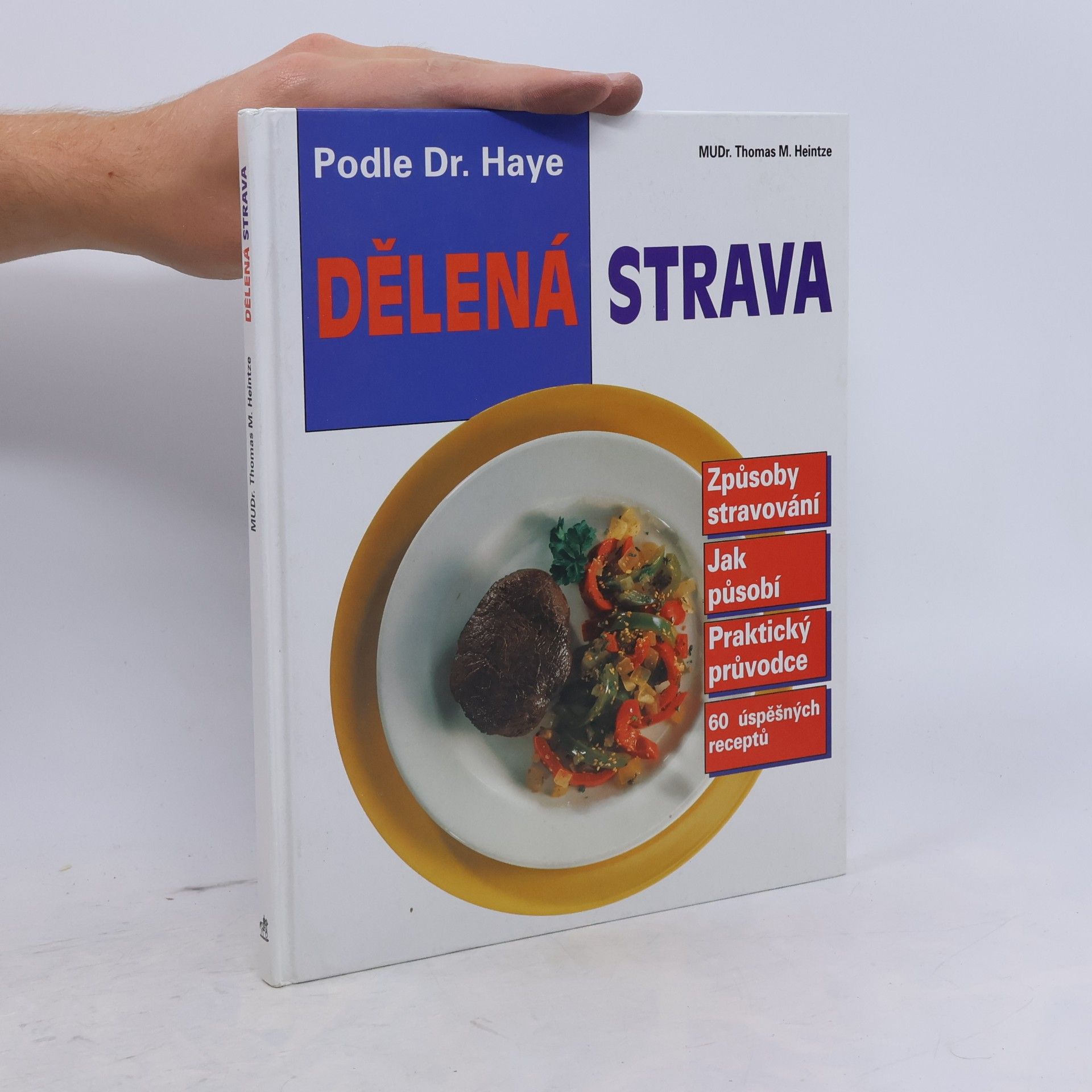 Thomas M. Heintze Dělená strava podle Dr. Haye
