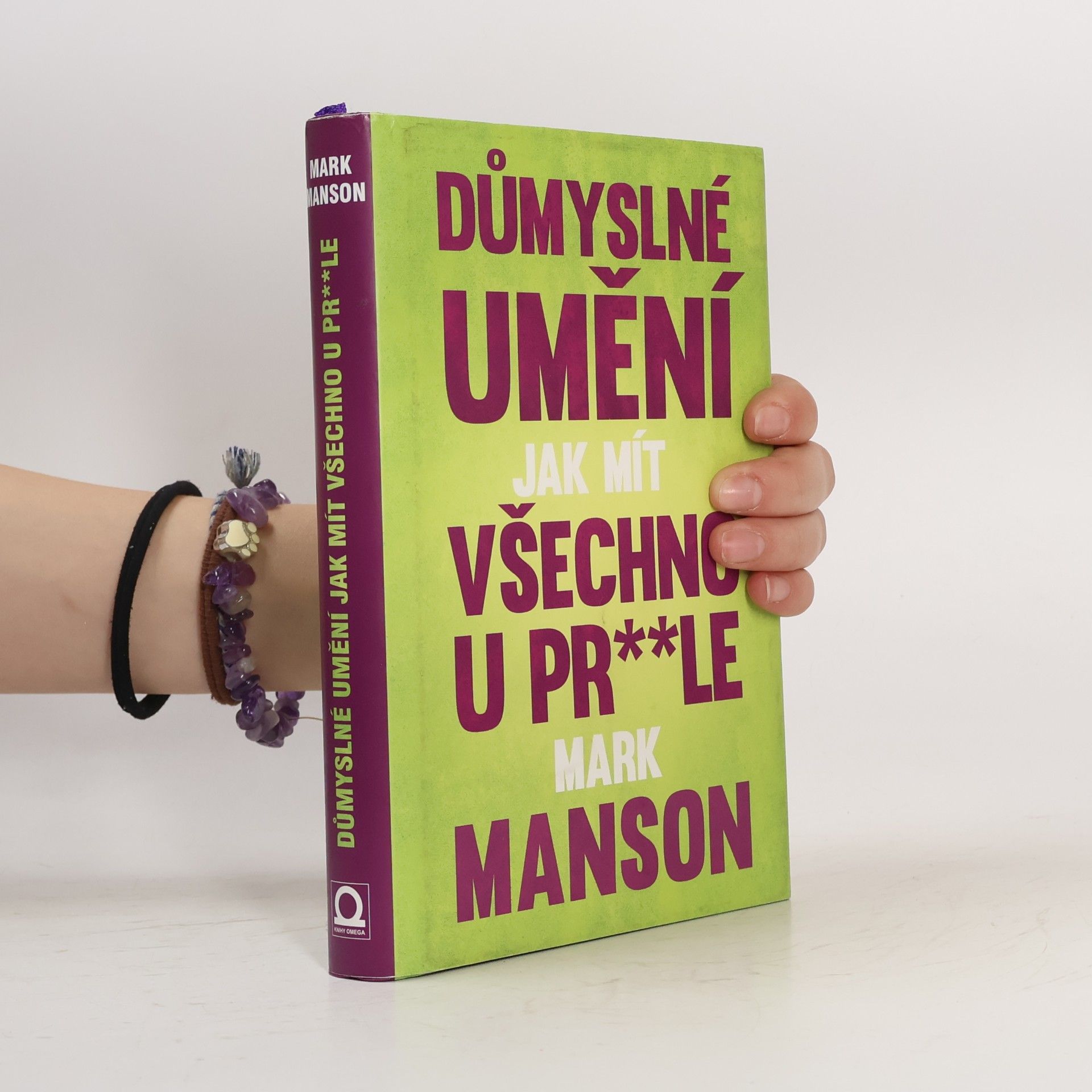 Mark Manson Důmyslné umění, jak mít všechno u pr**le