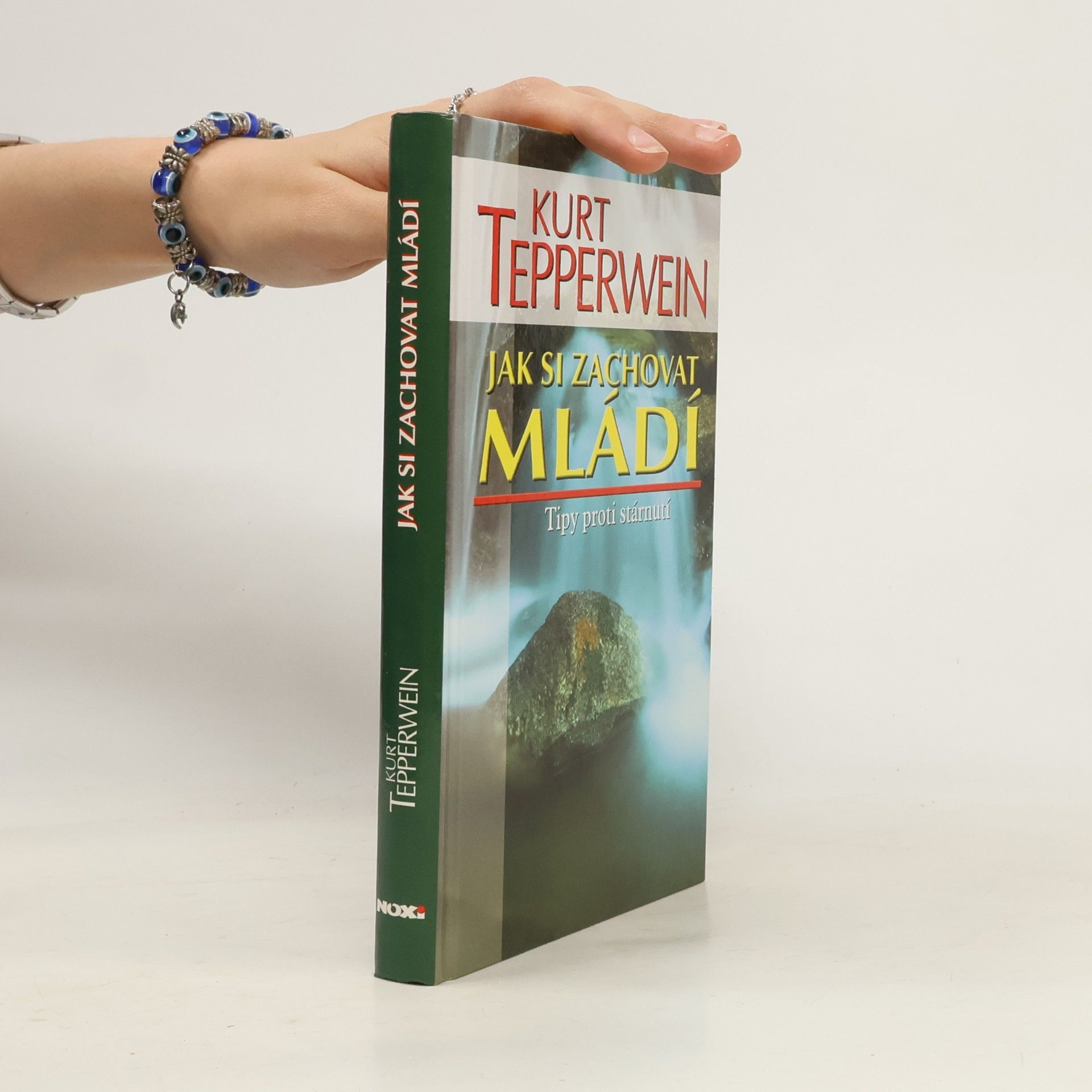 Kurt Tepperwein Jak si zachovat mládí : tipy proti stárnutí
