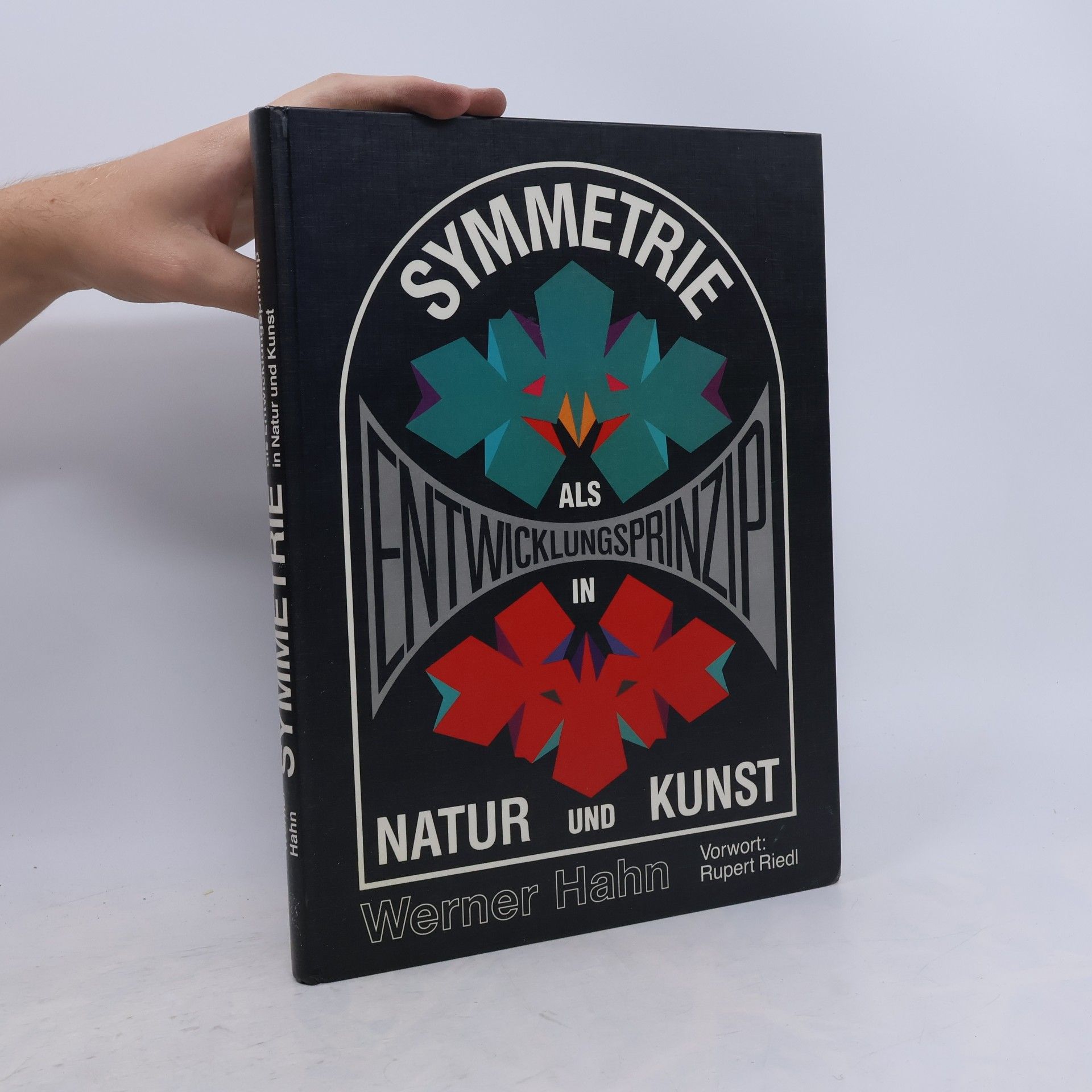 Hans-Werner Hahn Symmetrie als Entwicklungsprinzip in Natur und Kunst