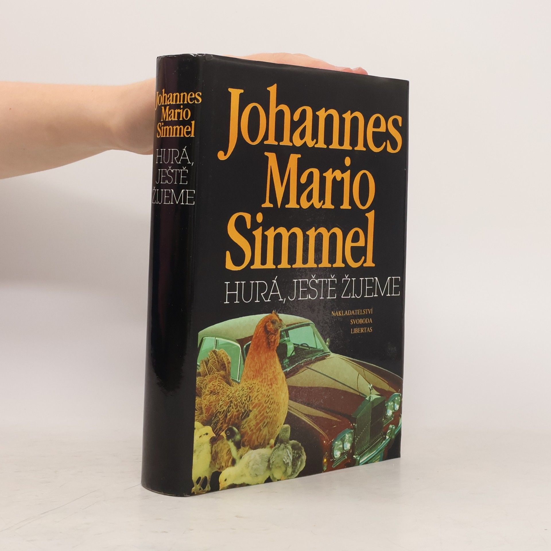 Johannes Mario Simmel Hurá, ještě žijeme