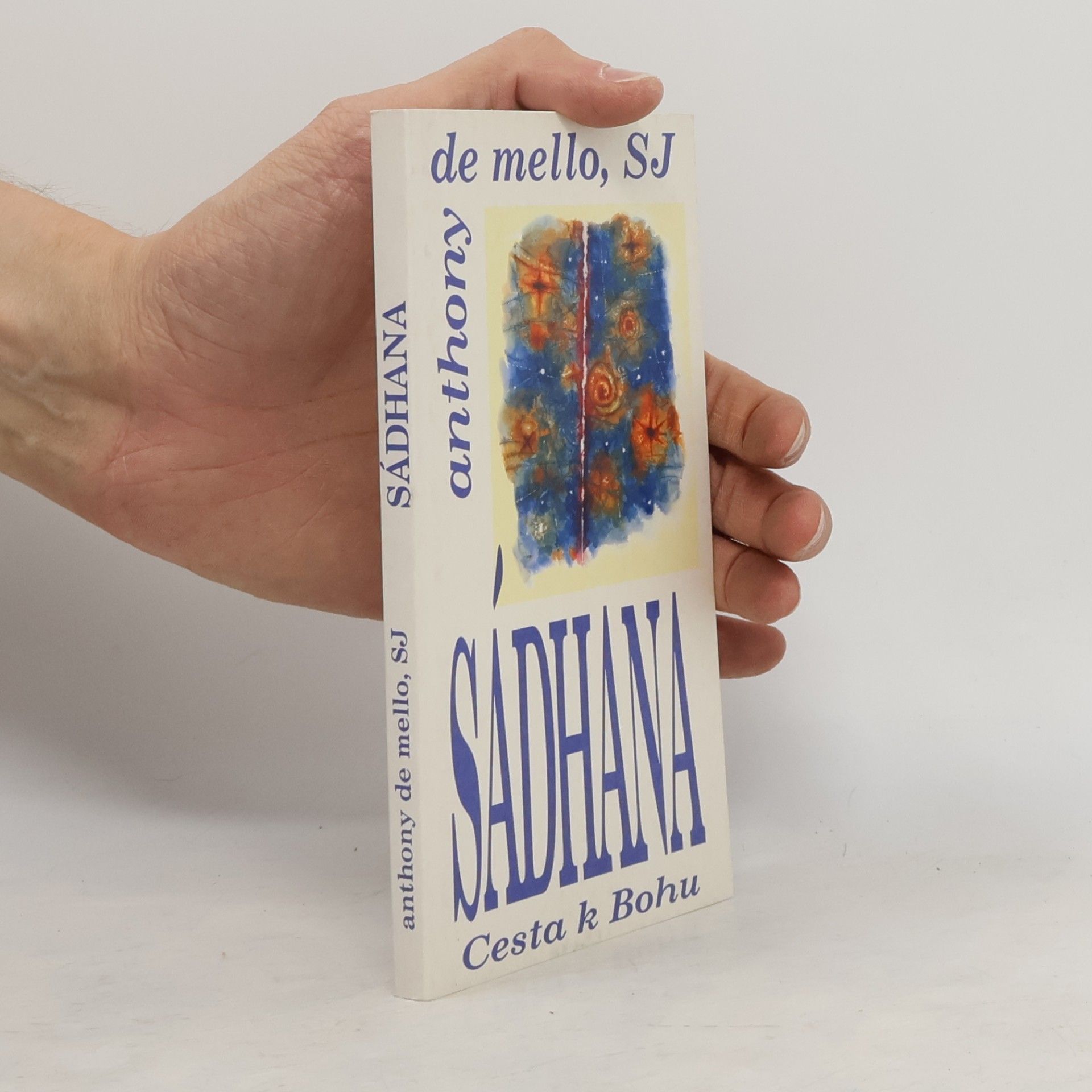 Anthony de Mello Sádhana. Cesta k Bohu