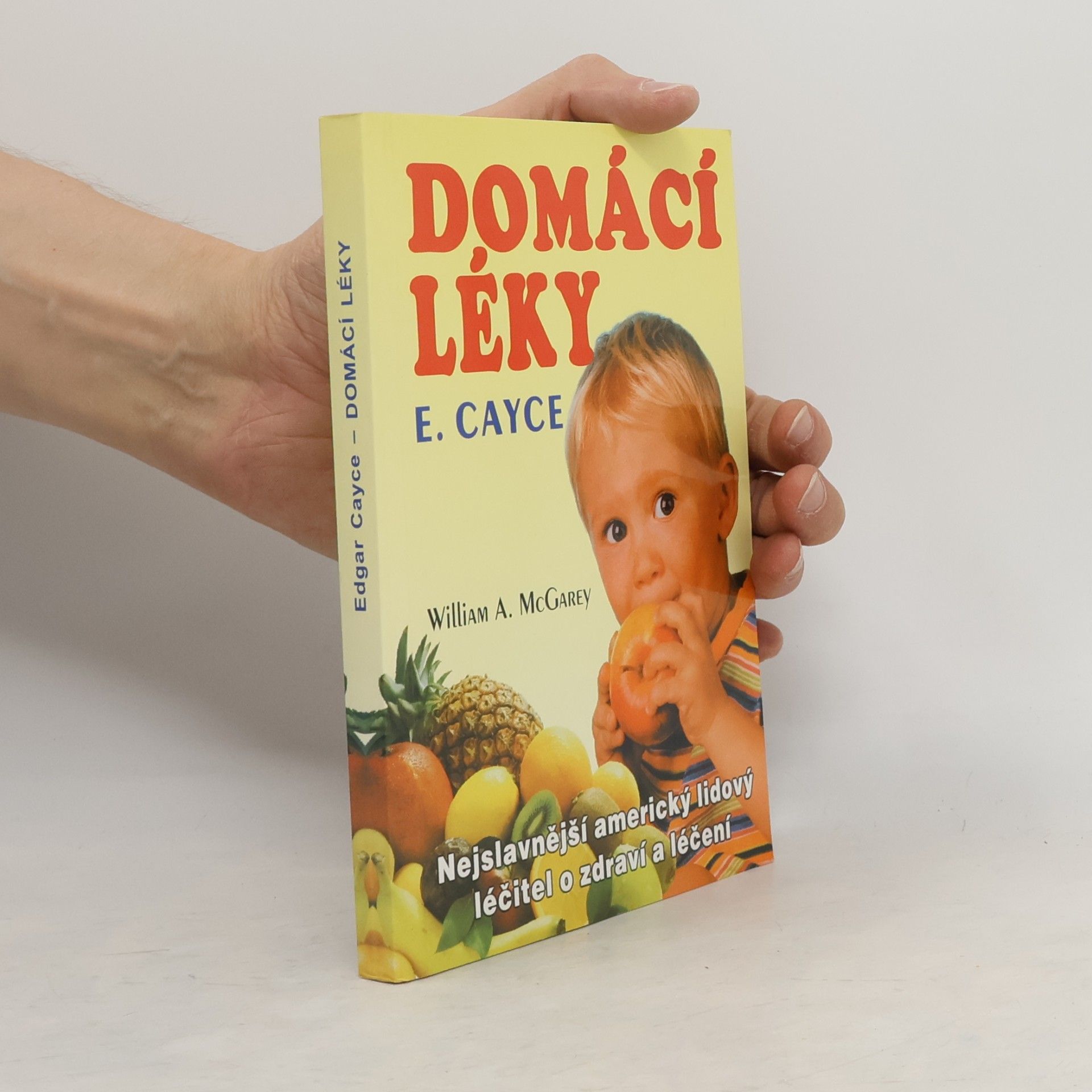 William A. McGarey Domácí léky E. Cayce