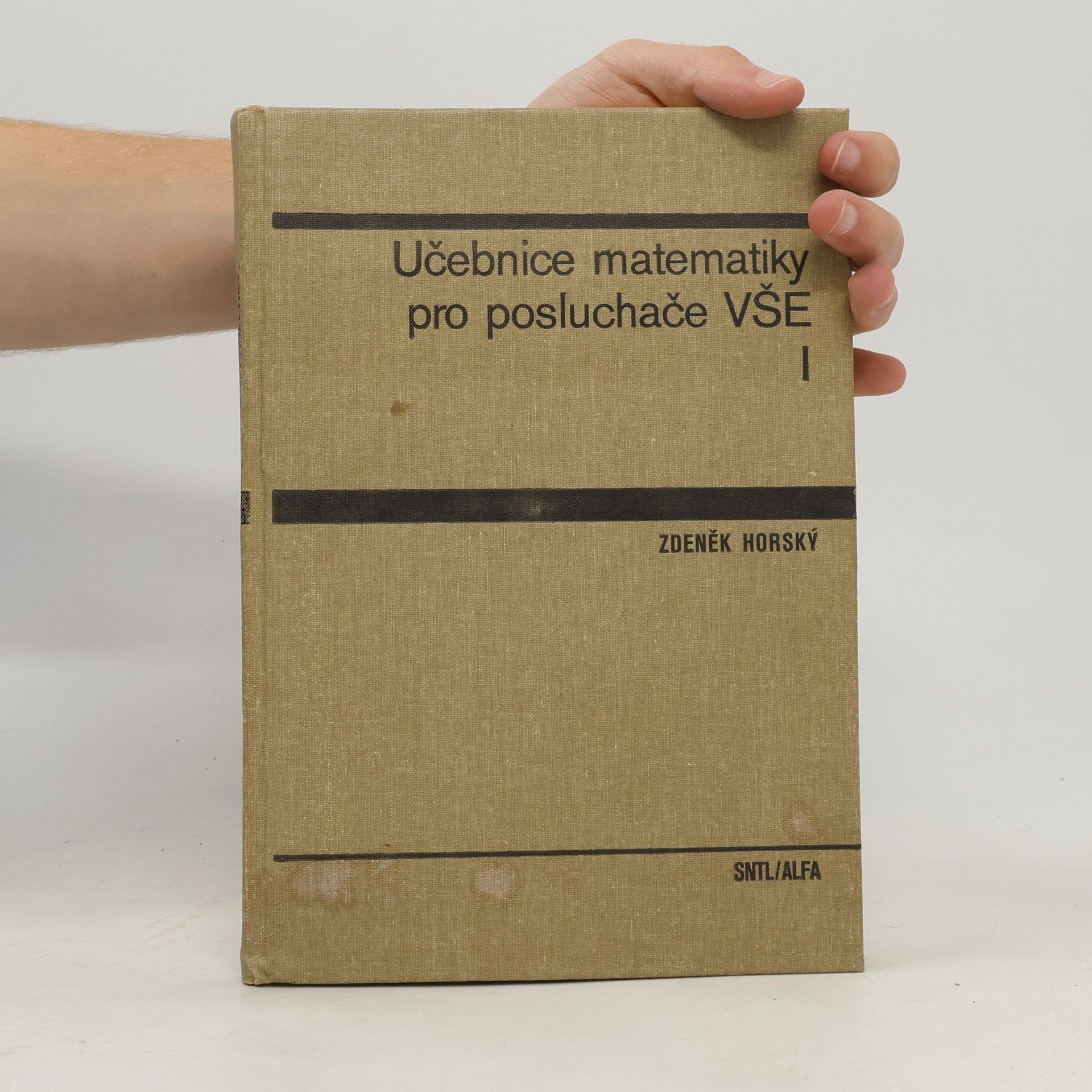 Zdeněk Horský Učebnice matematiky pro posluchače VŠE I
