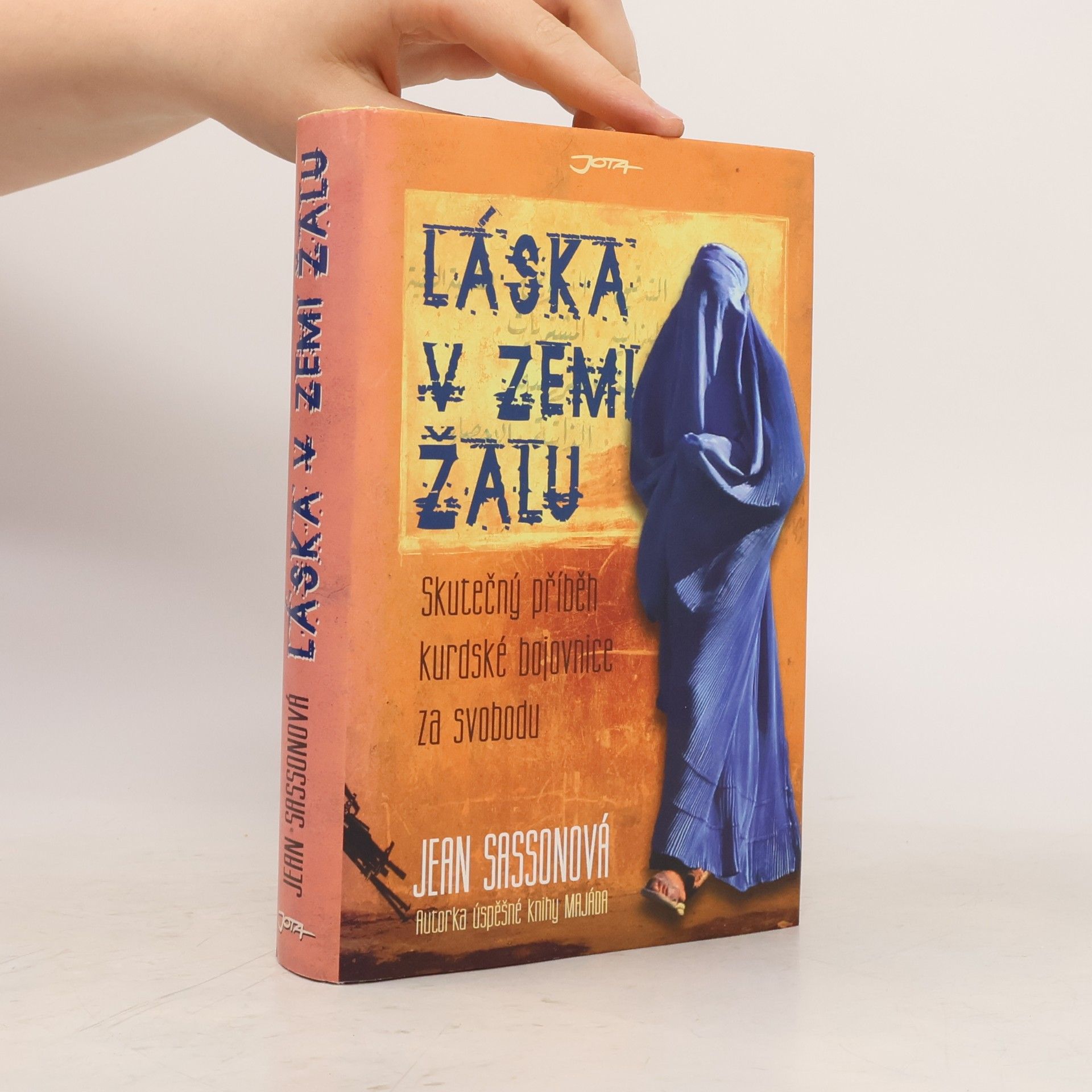 Jean Sasson Láska v zemi žalu : skutečný příběh kurdské bojovnice za svobodu