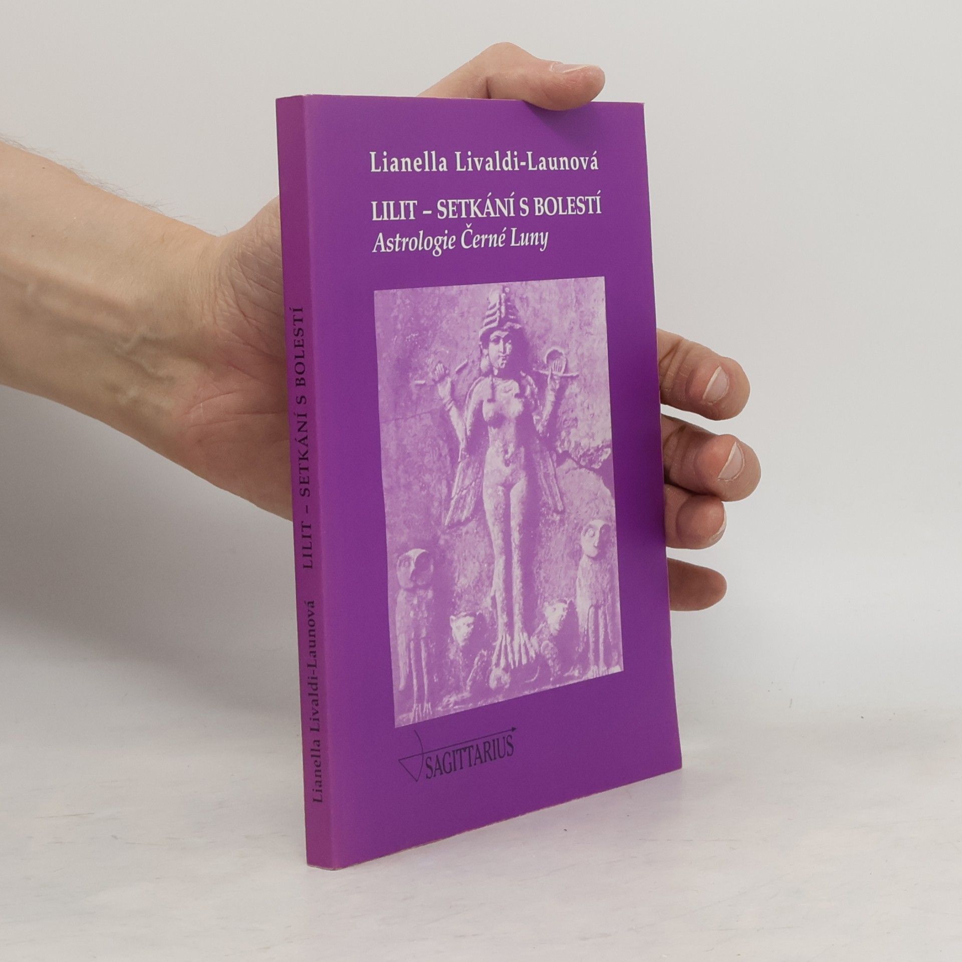 Lianella Livaldi Laun Lilit - setkání s bolestí : astrologie Černé Luny