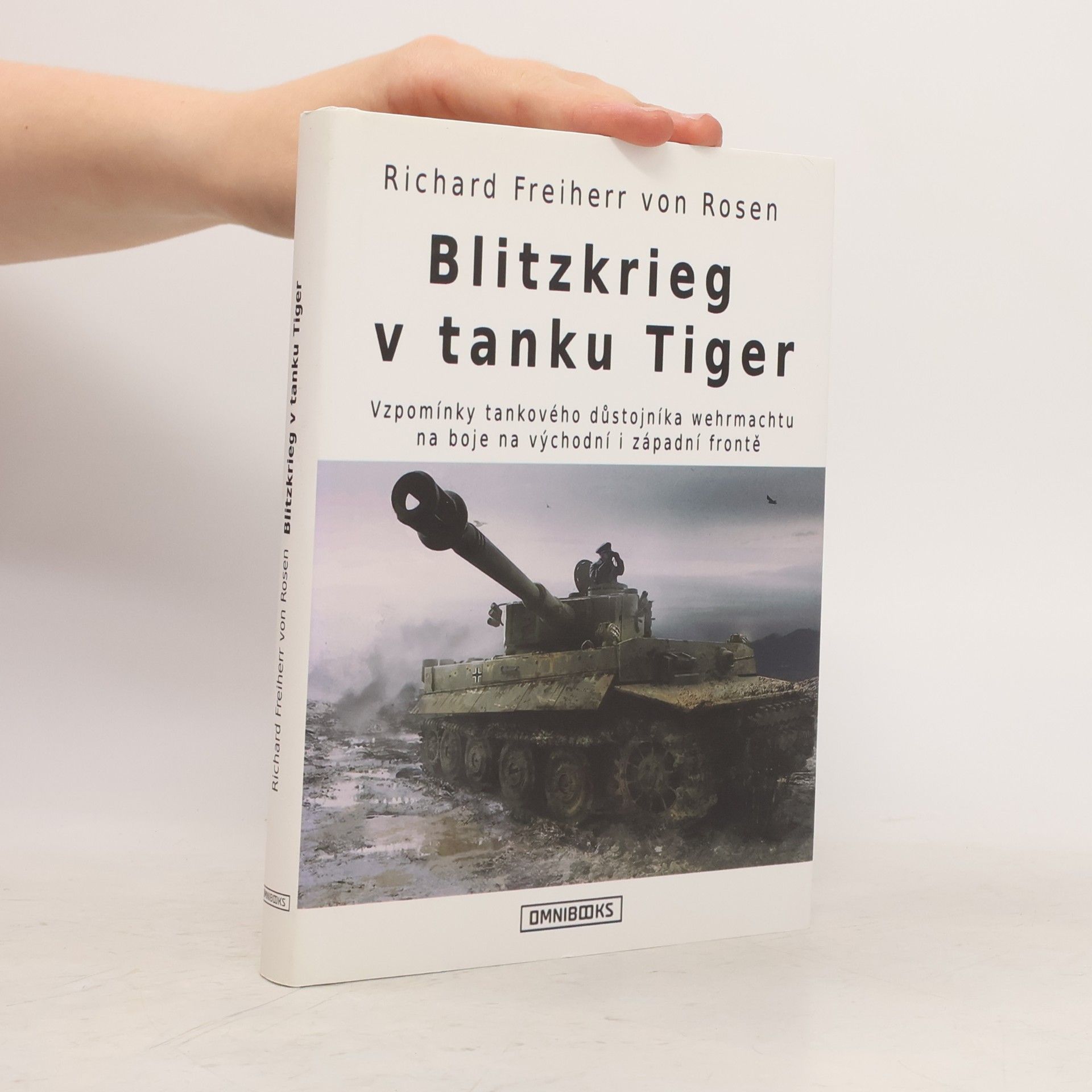 Richard Freiherr von Rosen Blitzkrieg v tanku Tiger