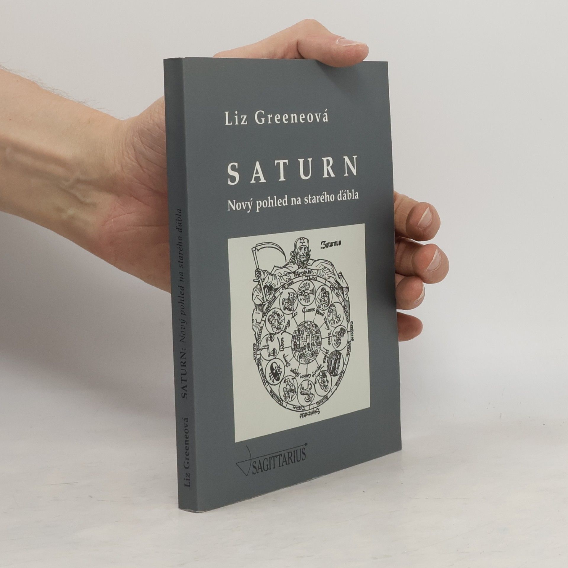 Liz Greene Saturn : nový pohled na starého ďábla