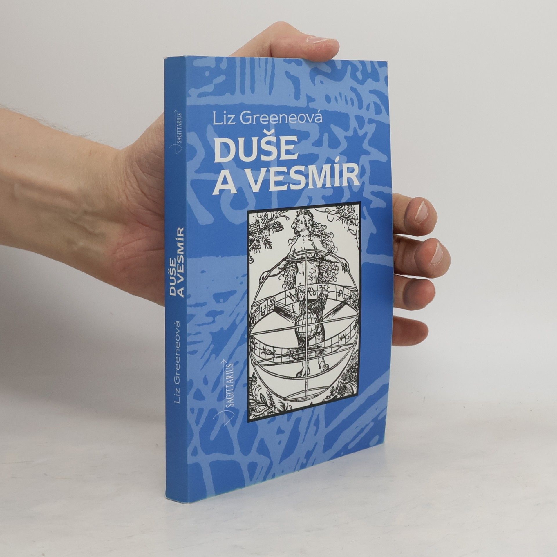 Liz Greene Duše a vesmír