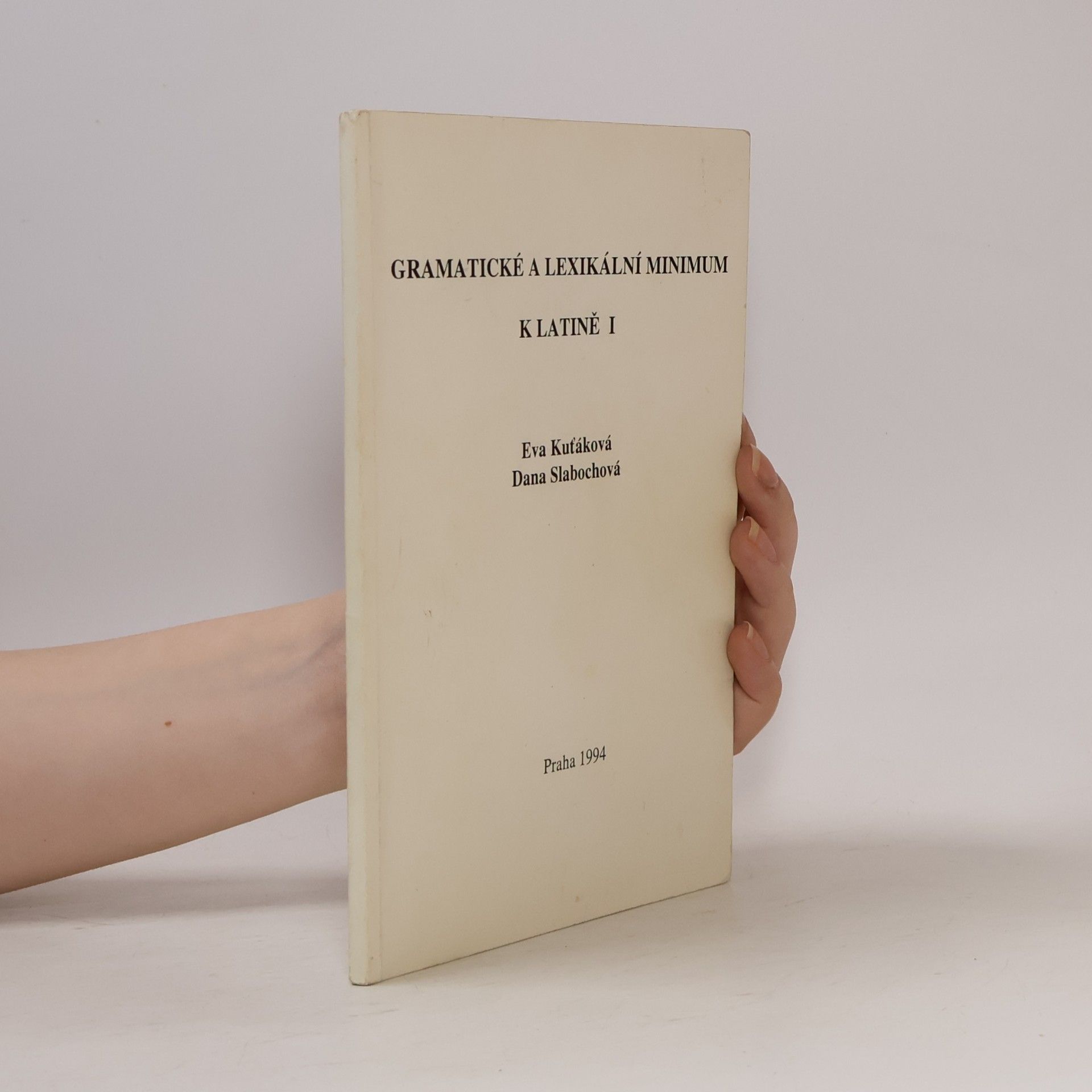 Eva Kuťáková Gramatické a lexikální minimum k Latině 1