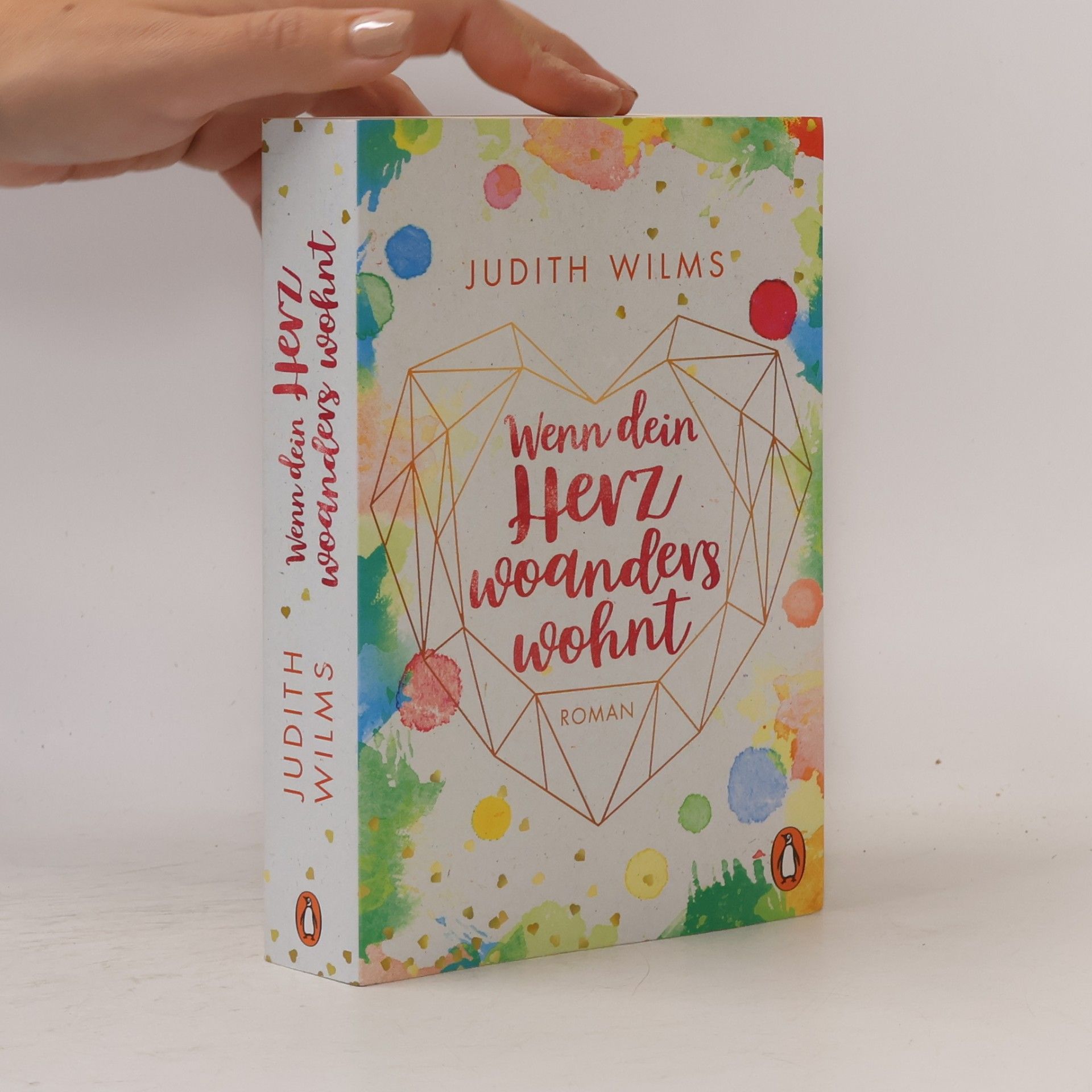 Judith Wilms Wenn dein Herz woanders wohnt