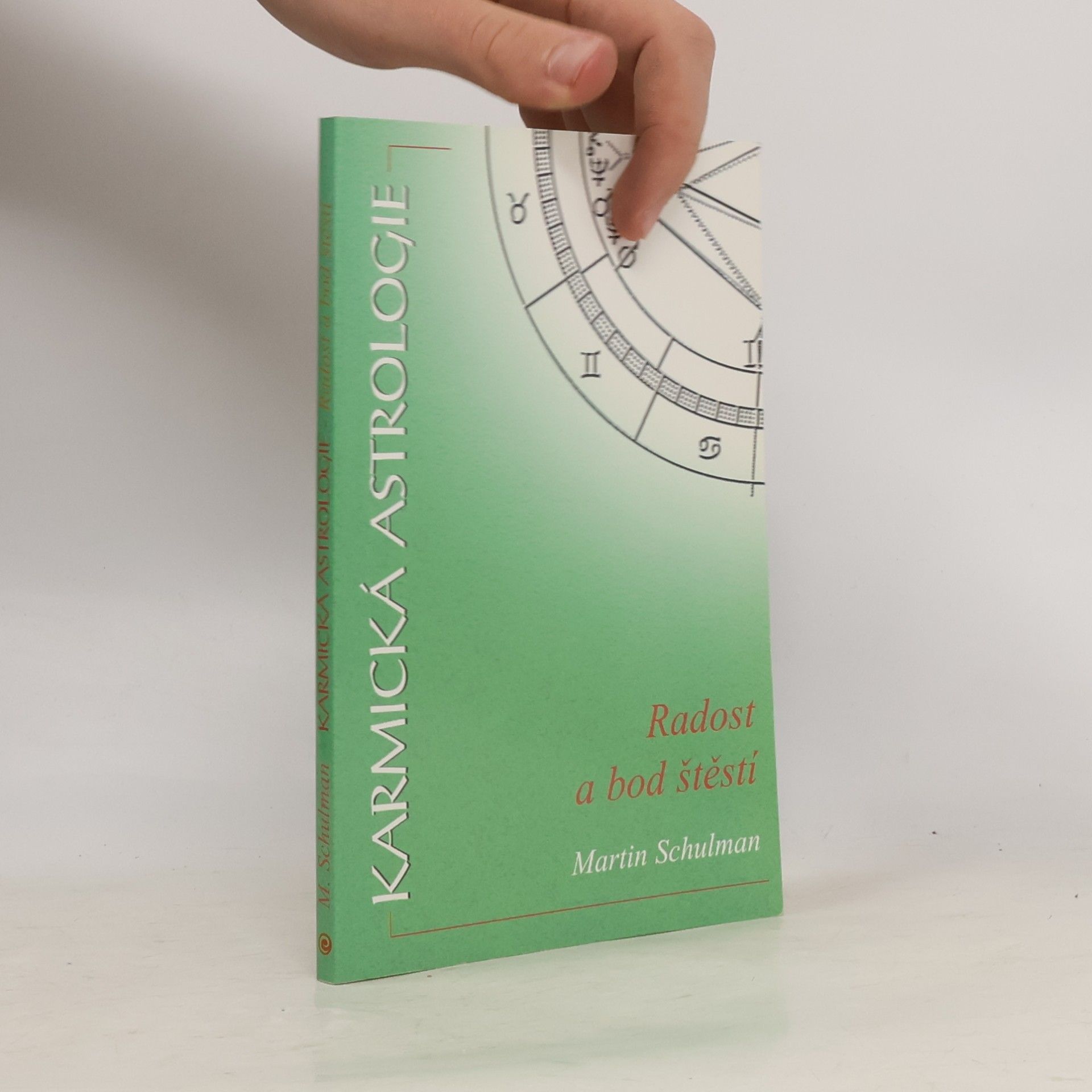 Martin Schulman Karmická astrologie. Radost a bod štěstí