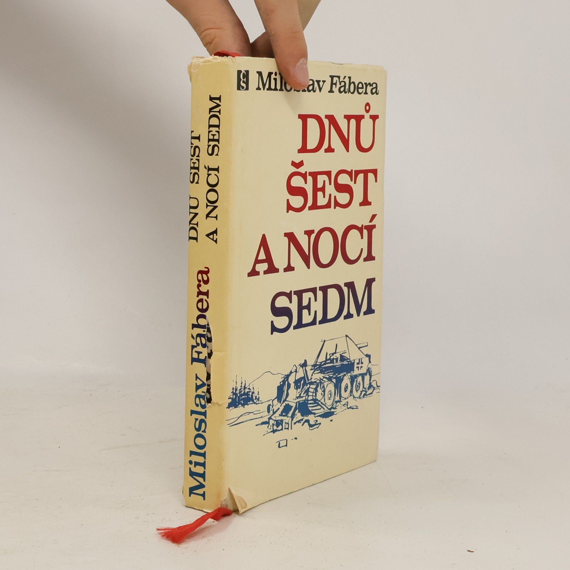 Miloslav Fábera Dnů šest a nocí sedm