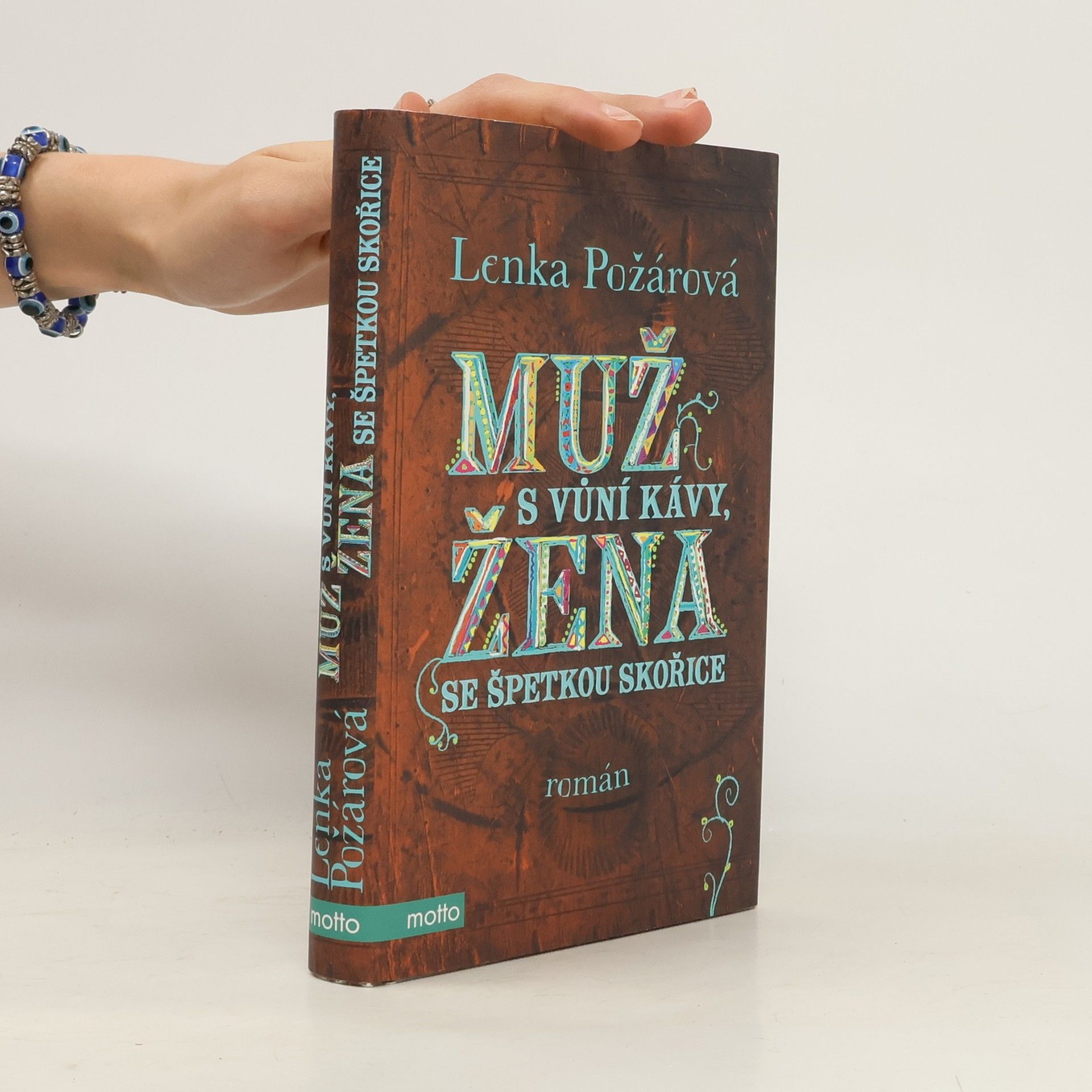 Lenka Požárová Muž s vůní kávy, žena se špetkou skořice