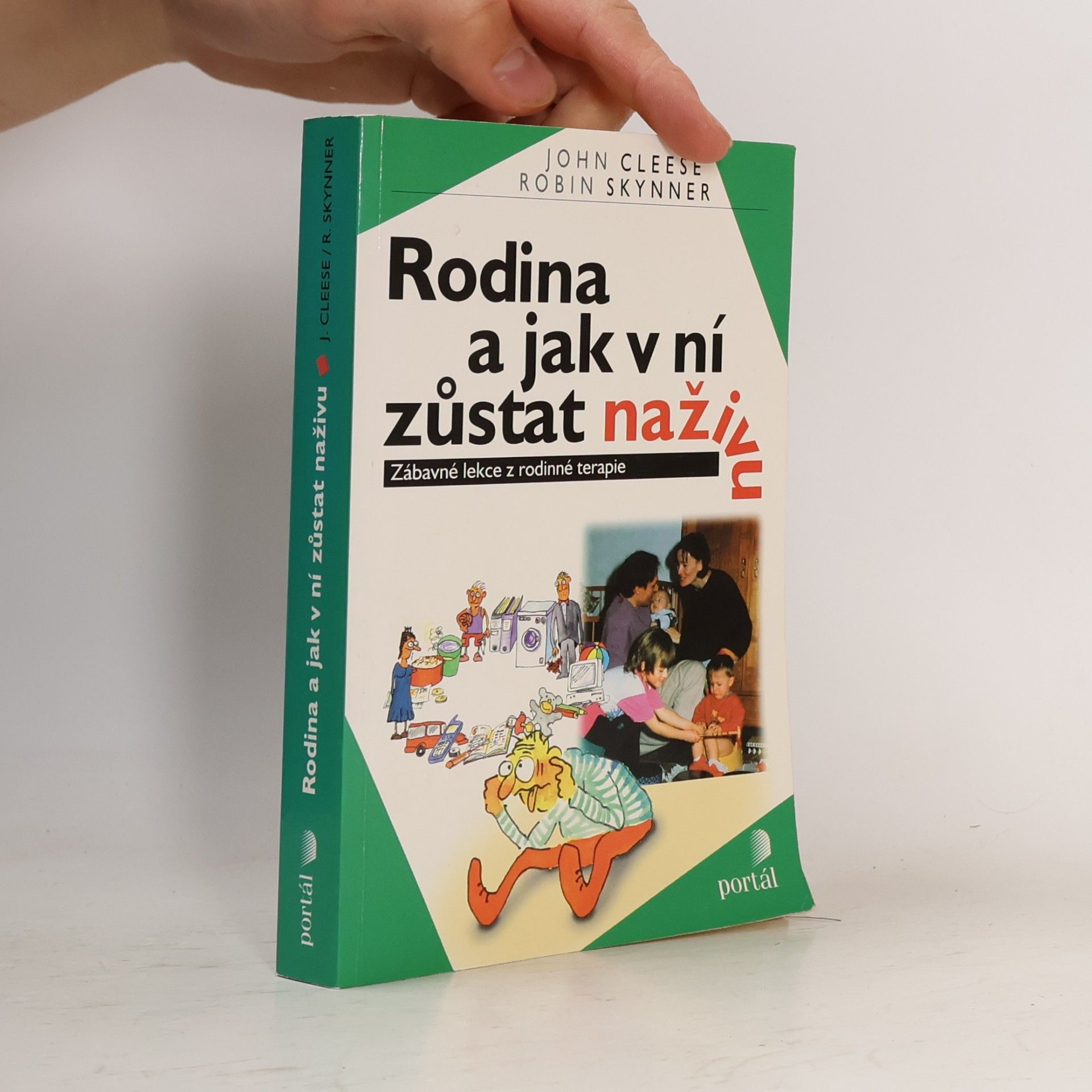 Robin Skynner Rodina a jak v ní zůstat naživu