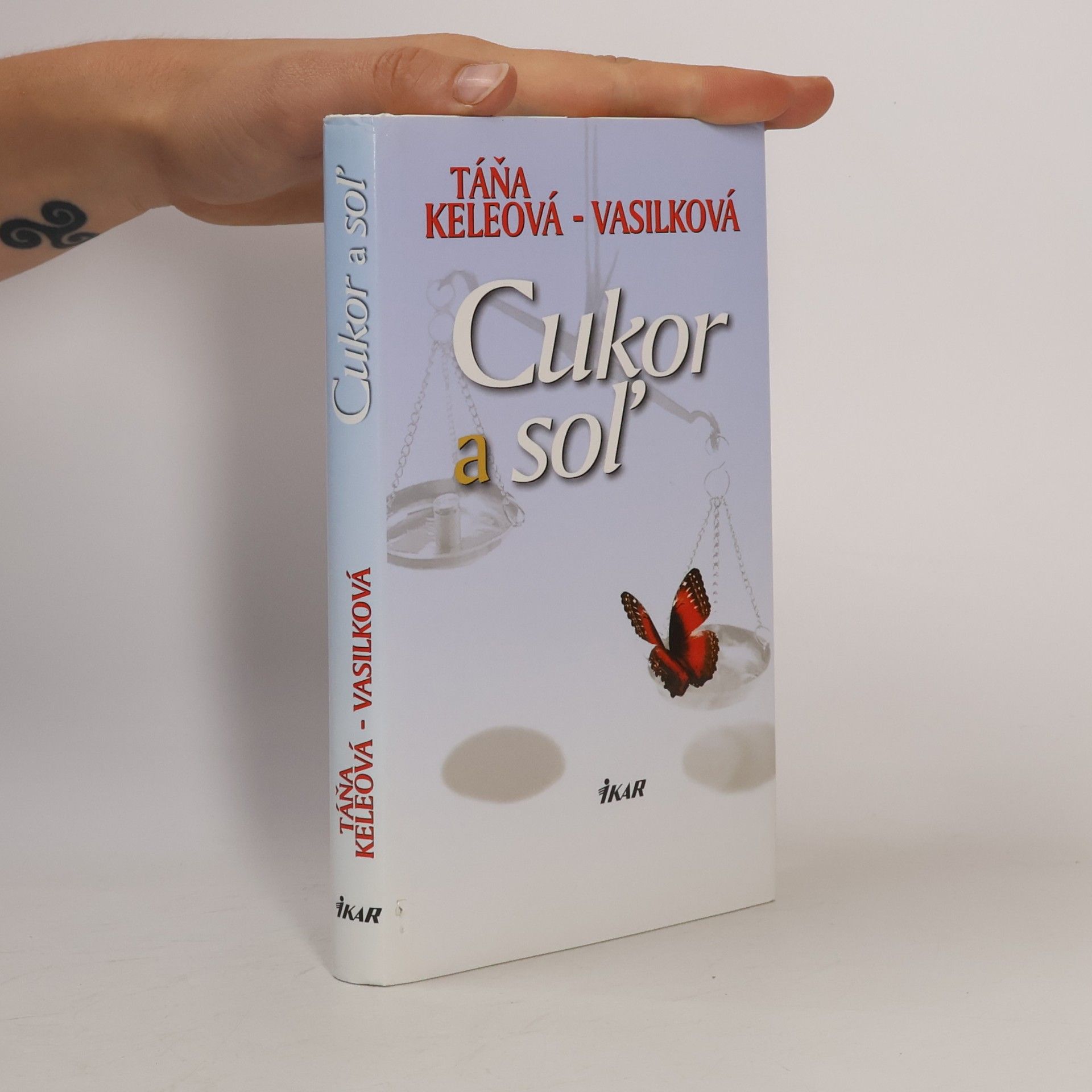 Táňa Keleová-Vasilková Cukor a soľ