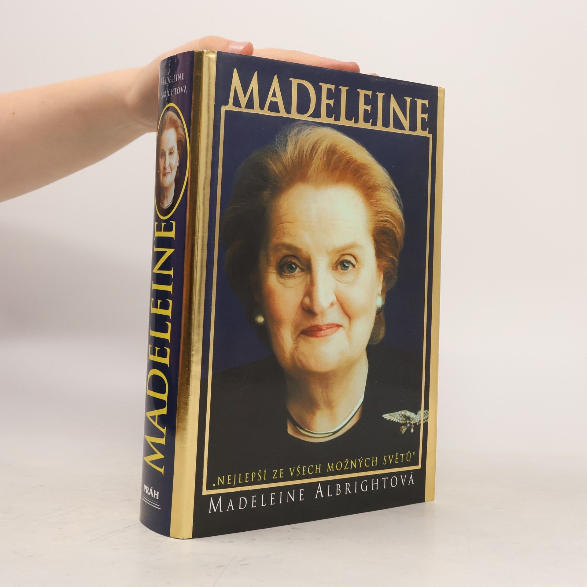 Madeleine Korbel Albright Madeleine. "Nejlepší ze všech možných světů"