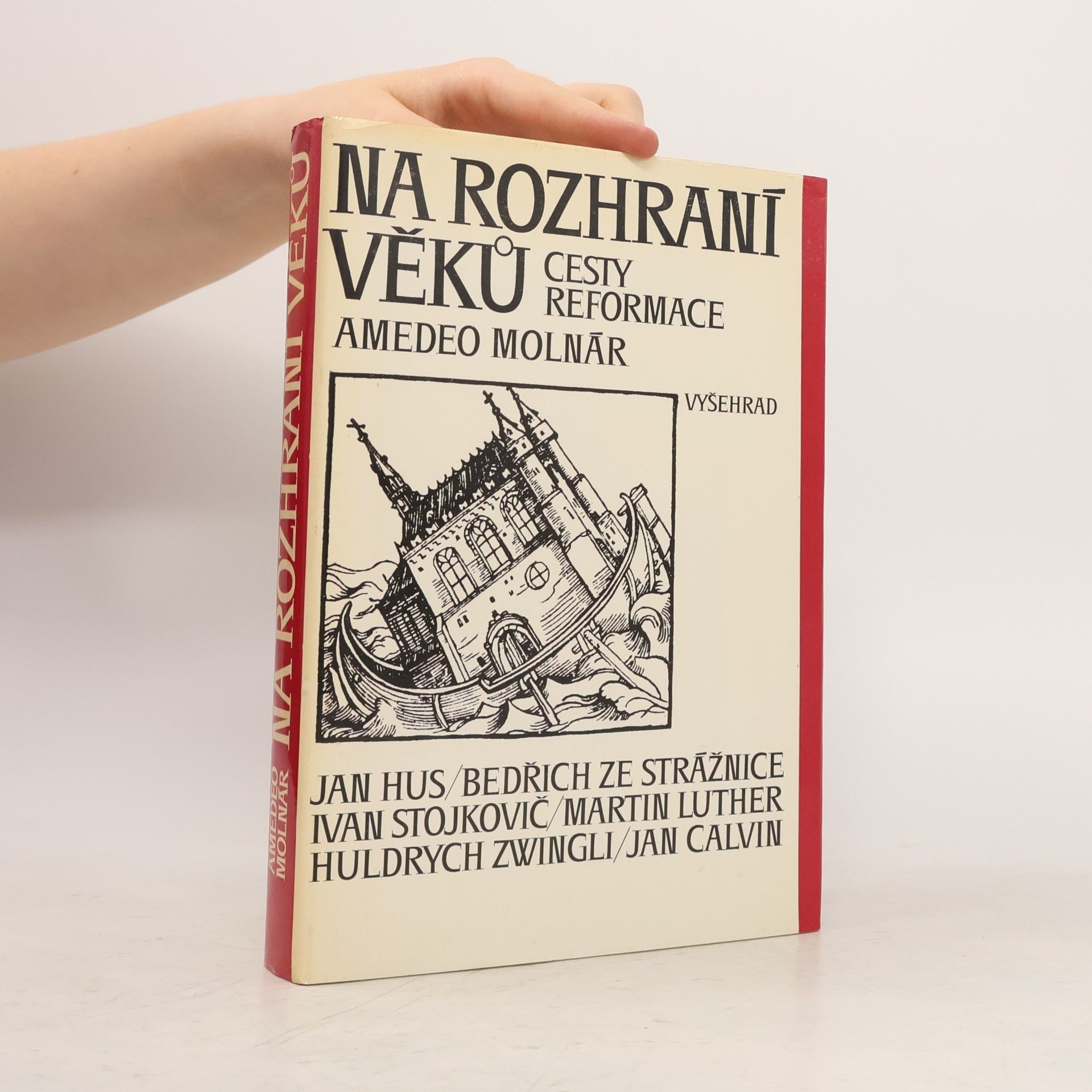 Amedeo Molnár Na rozhraní věků. Cesty reformace