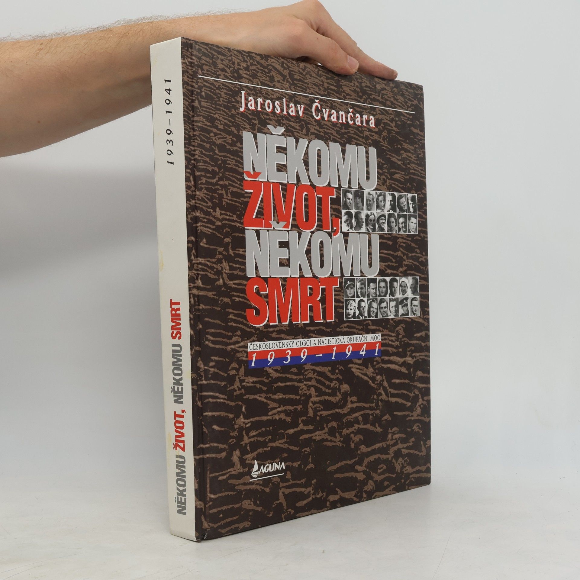 Jaroslav Čvančara Někomu život, někomu smrt 1939-1941