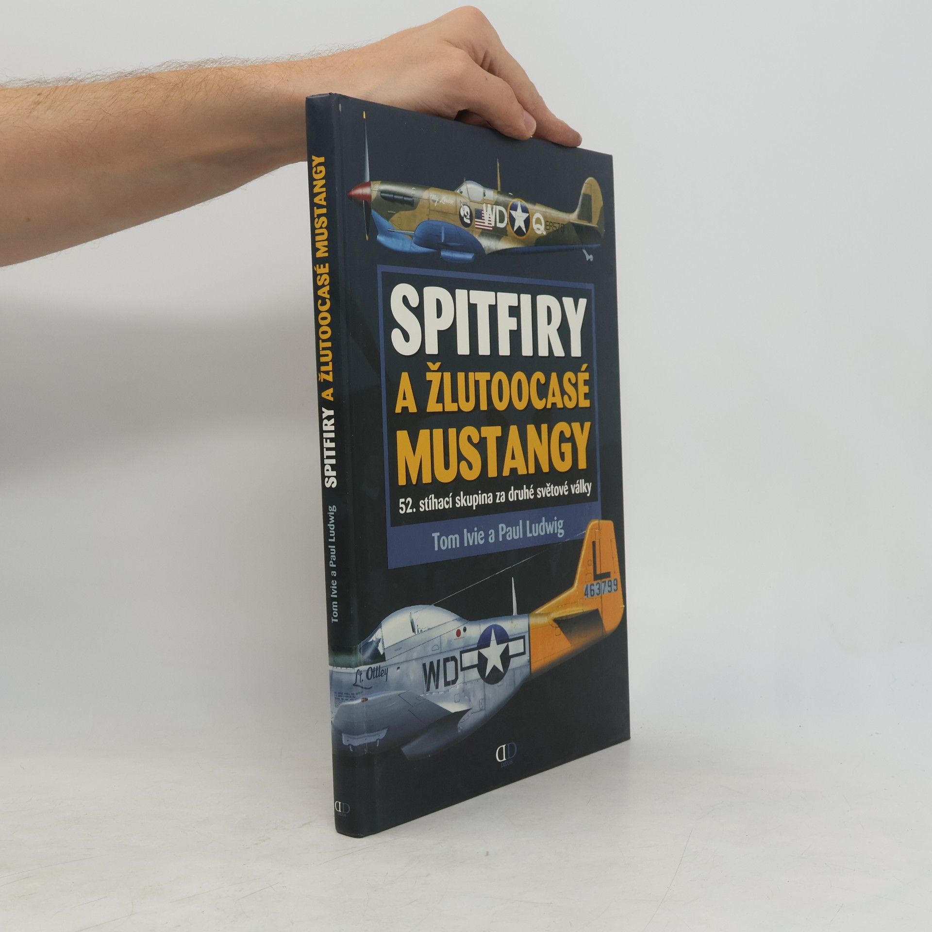 Paul Ludwig Spitfiry a žlutoocasé Mustangy. 52. stíhací skupina za druhé světové války