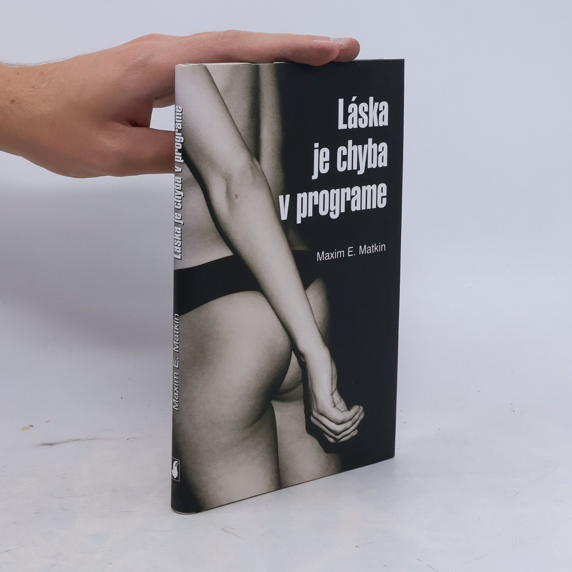 Maxim E. Matkin Láska je chyba v programe