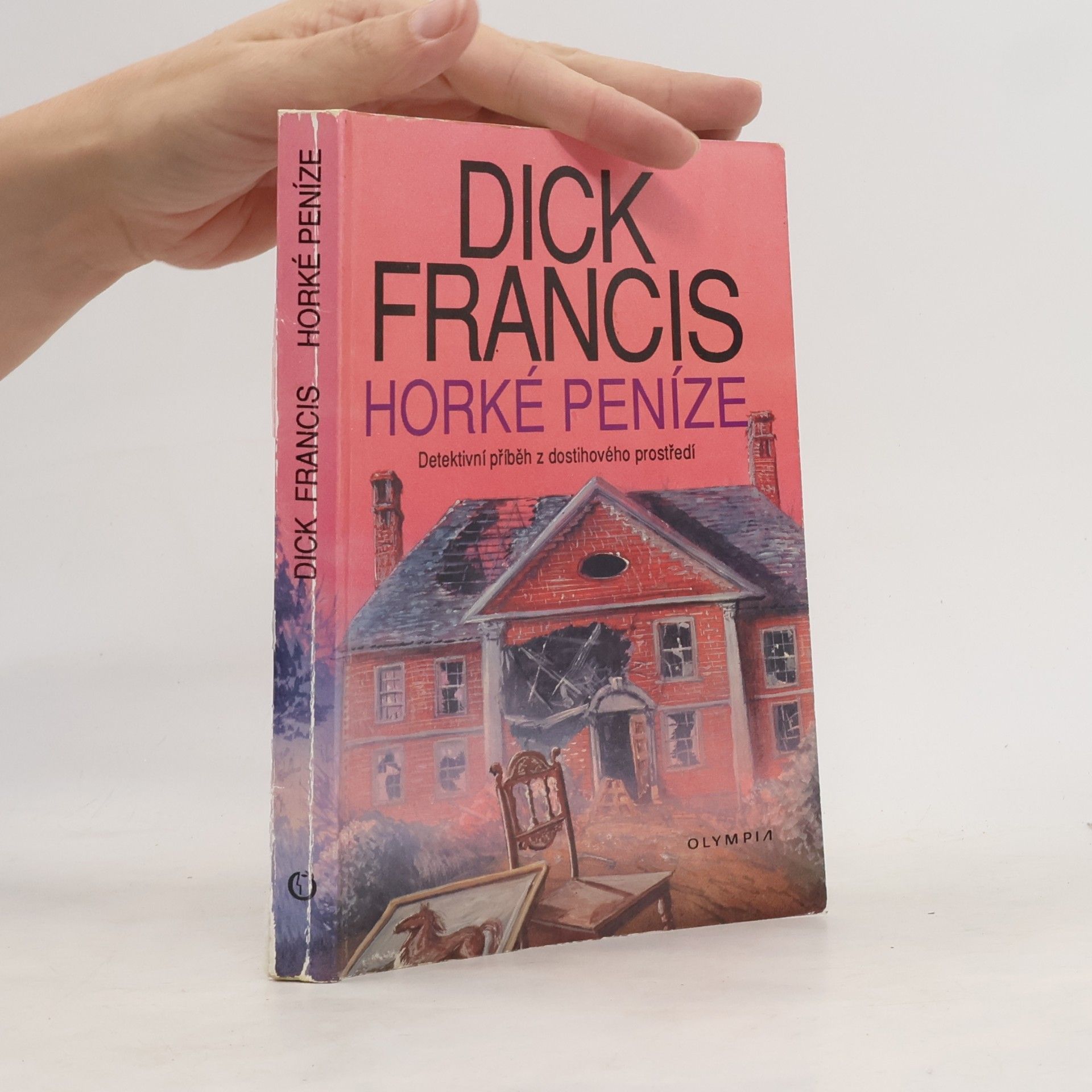 Dick Francis Horké peníze