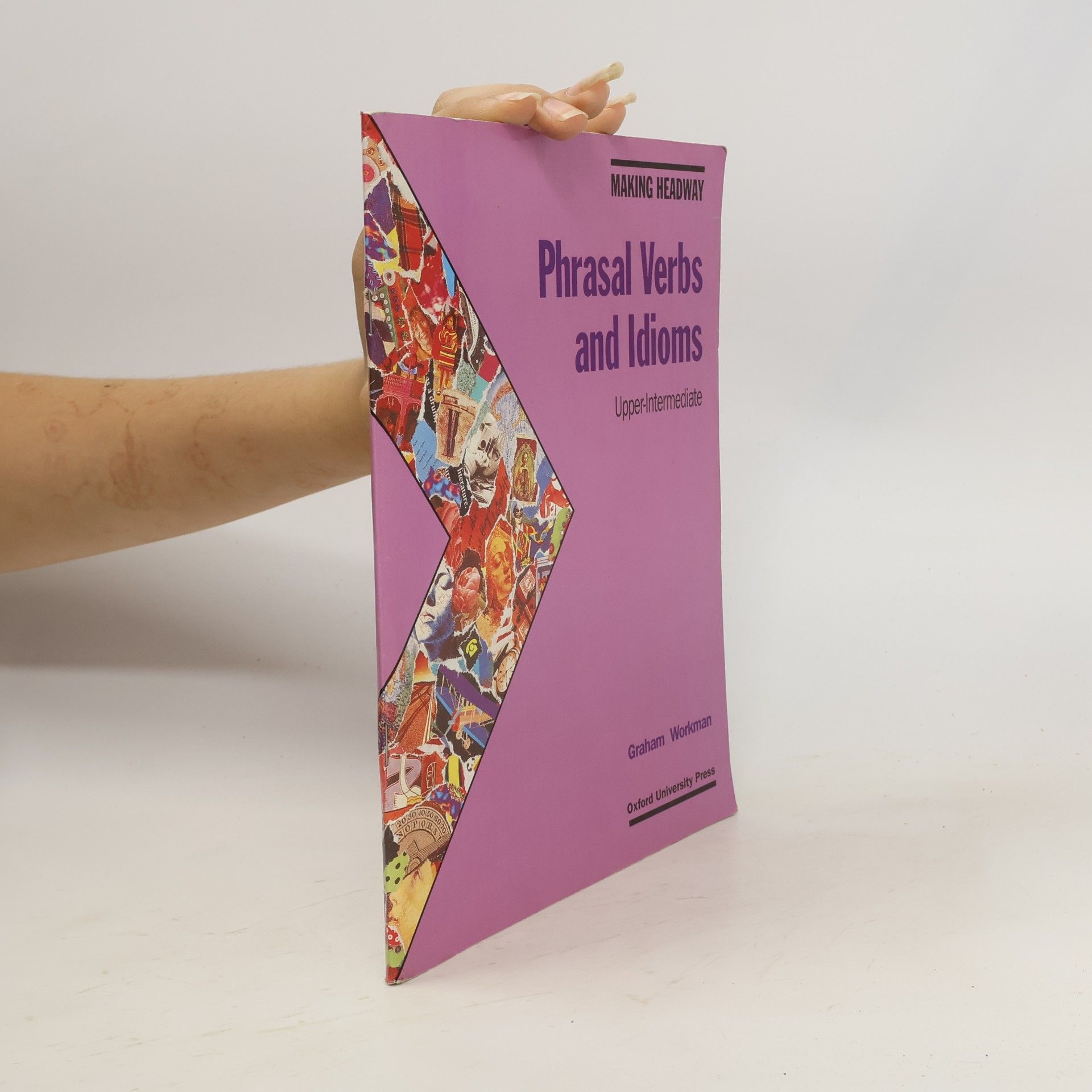 Graham Workman Phrasal Verbs and Idioms : Upper-intermediate