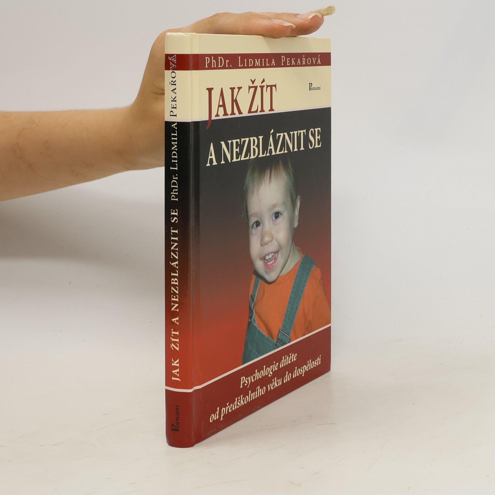 Pekařová Lidmila Jak žít a nezbláznit se