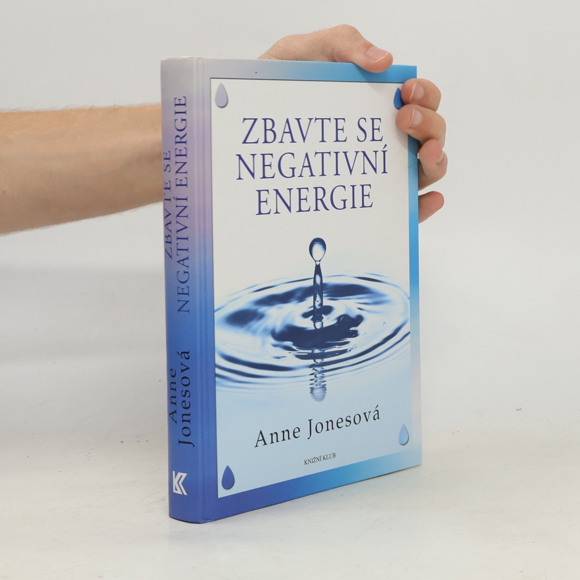 Anne Jones Zbavte se negativní energie
