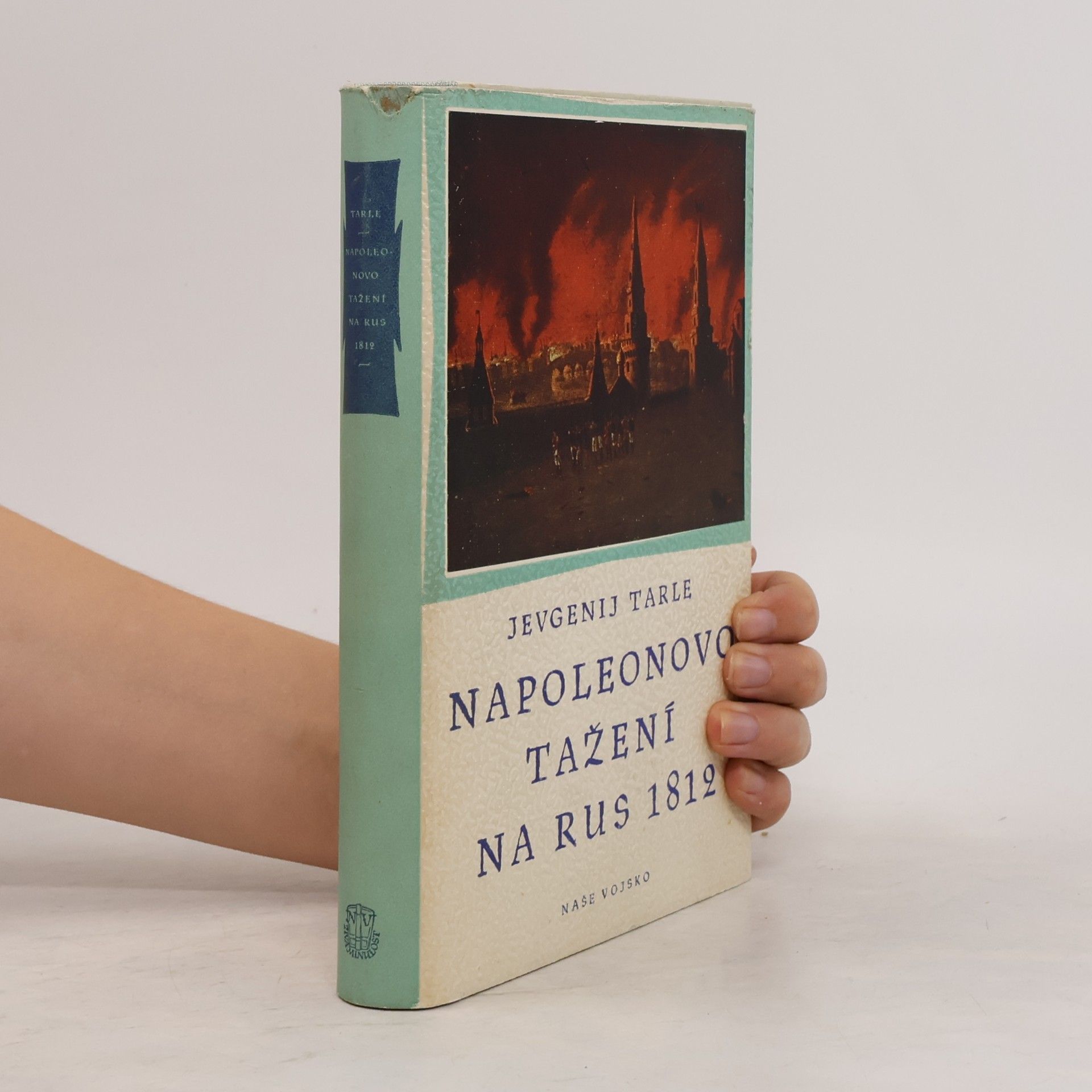 Evgenij Victorovič Tarle Napoleonovo tažení na Rus 1812