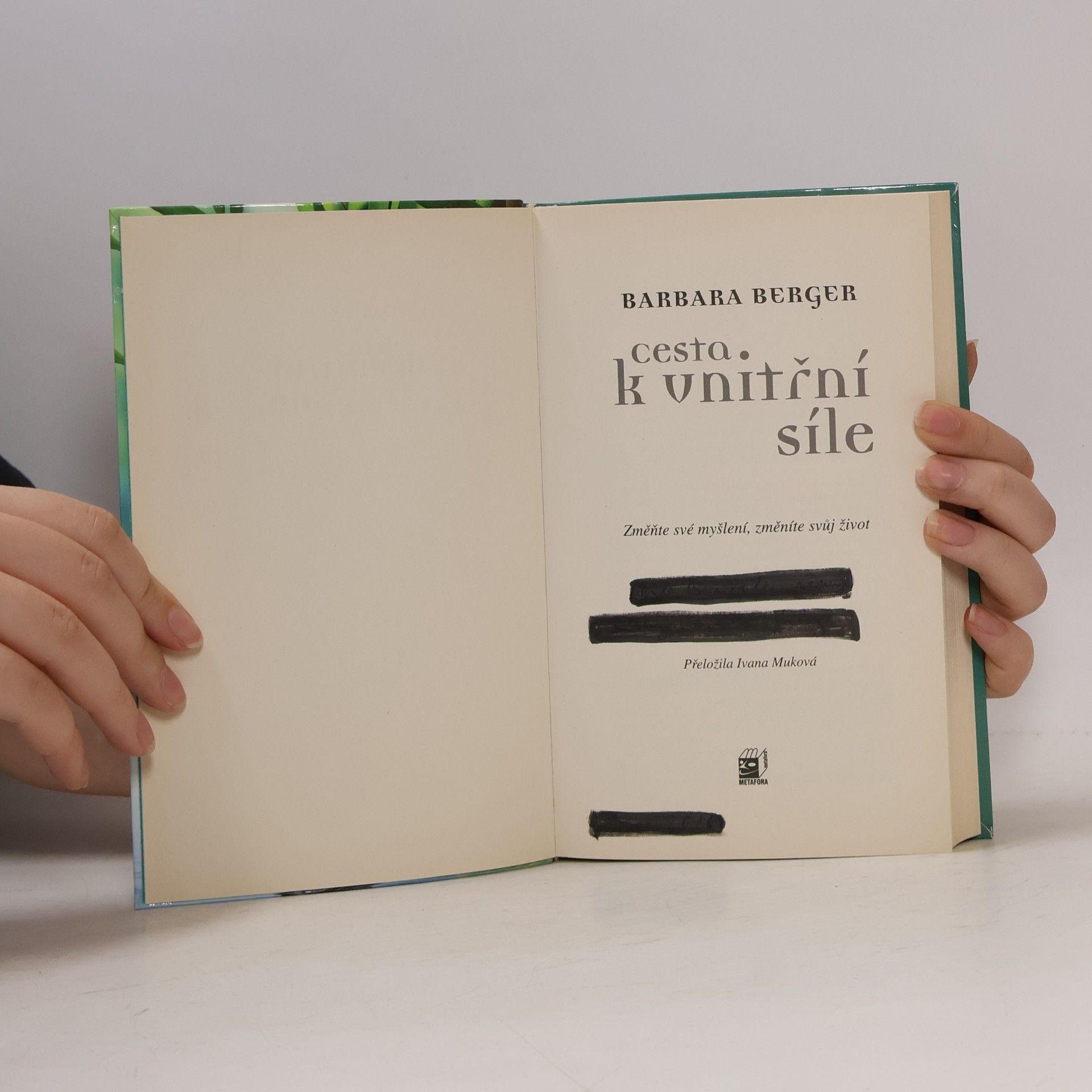 Barbara W. Berger Cesta k vnitřní síle : změňte své myšlení, změníte svůj život